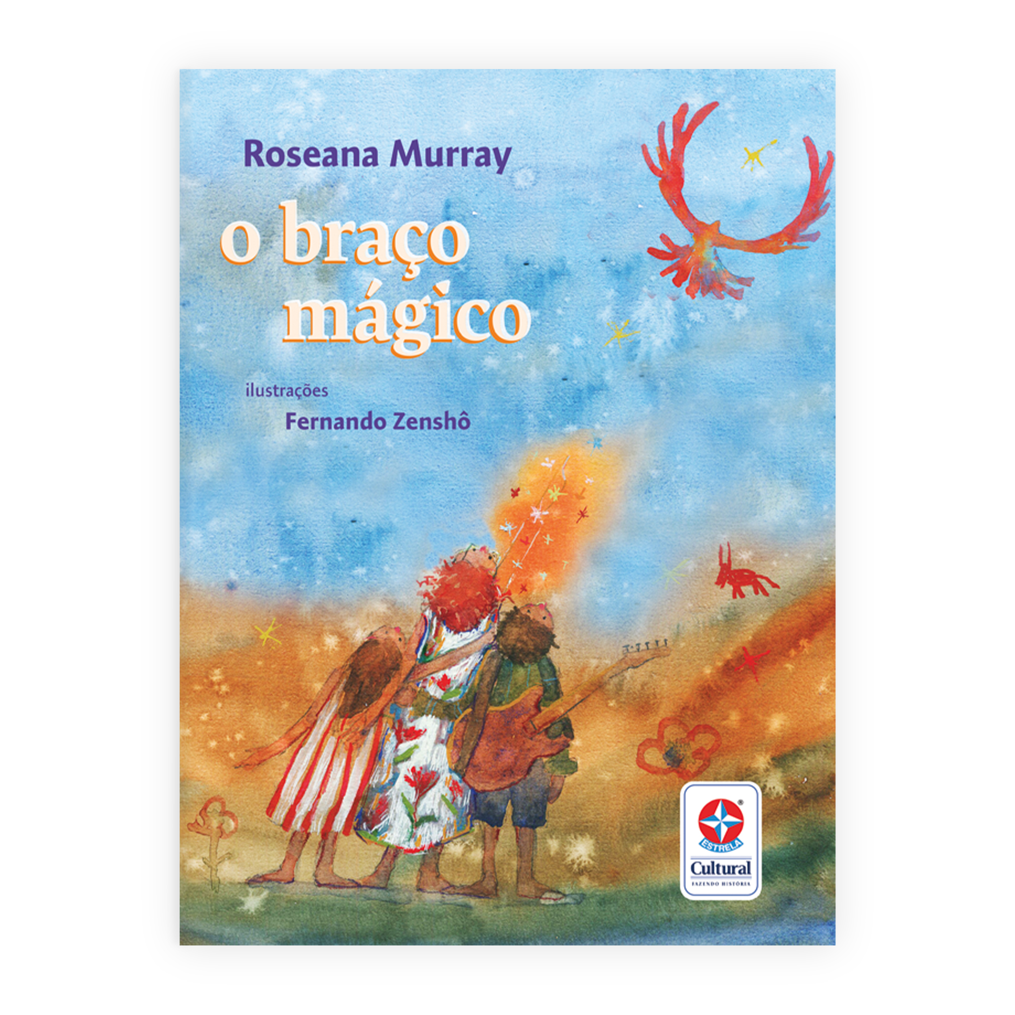 O Braço Mágico - Um Livro de Roseana Murray