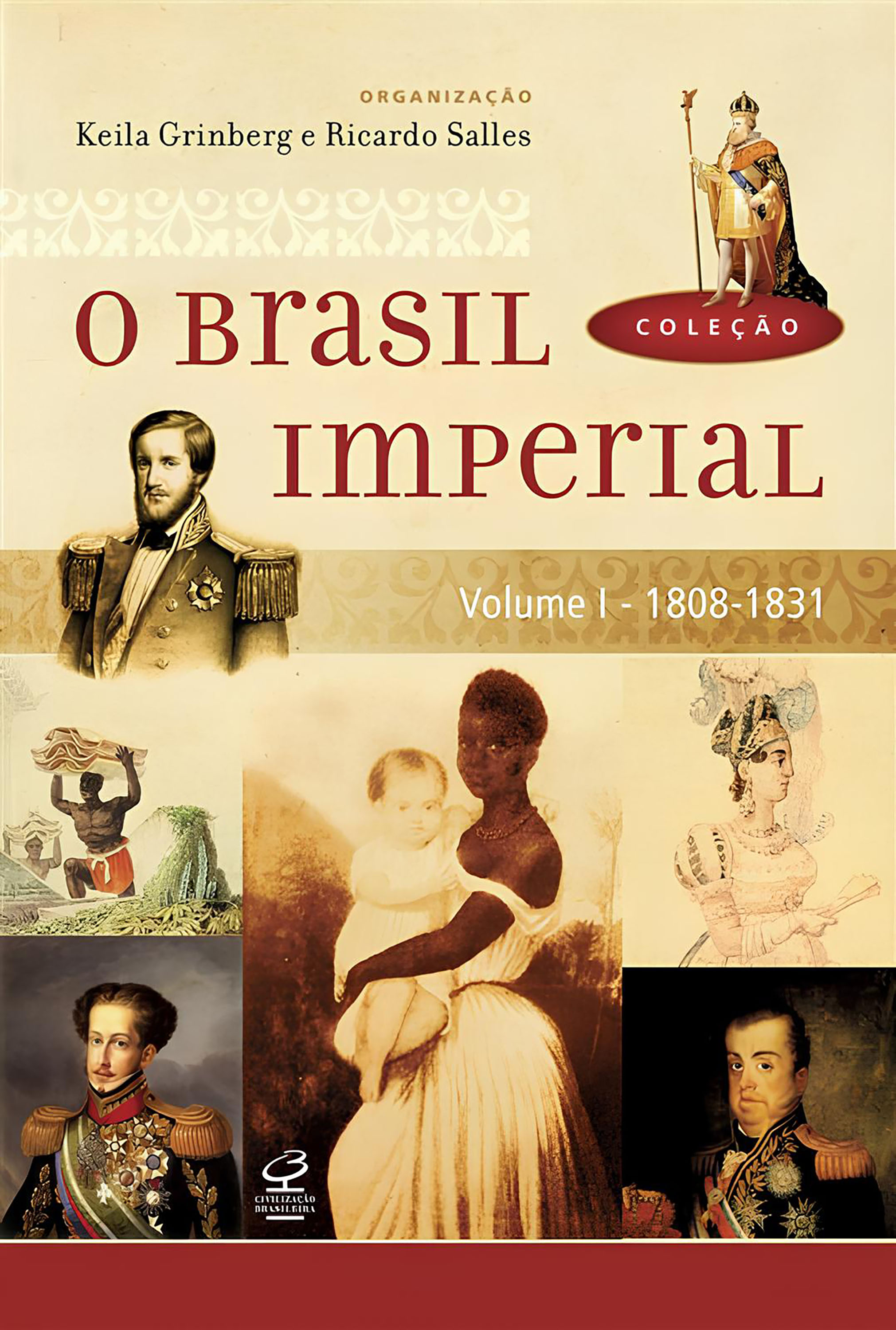 O Brasil Imperial (Vol. 1)