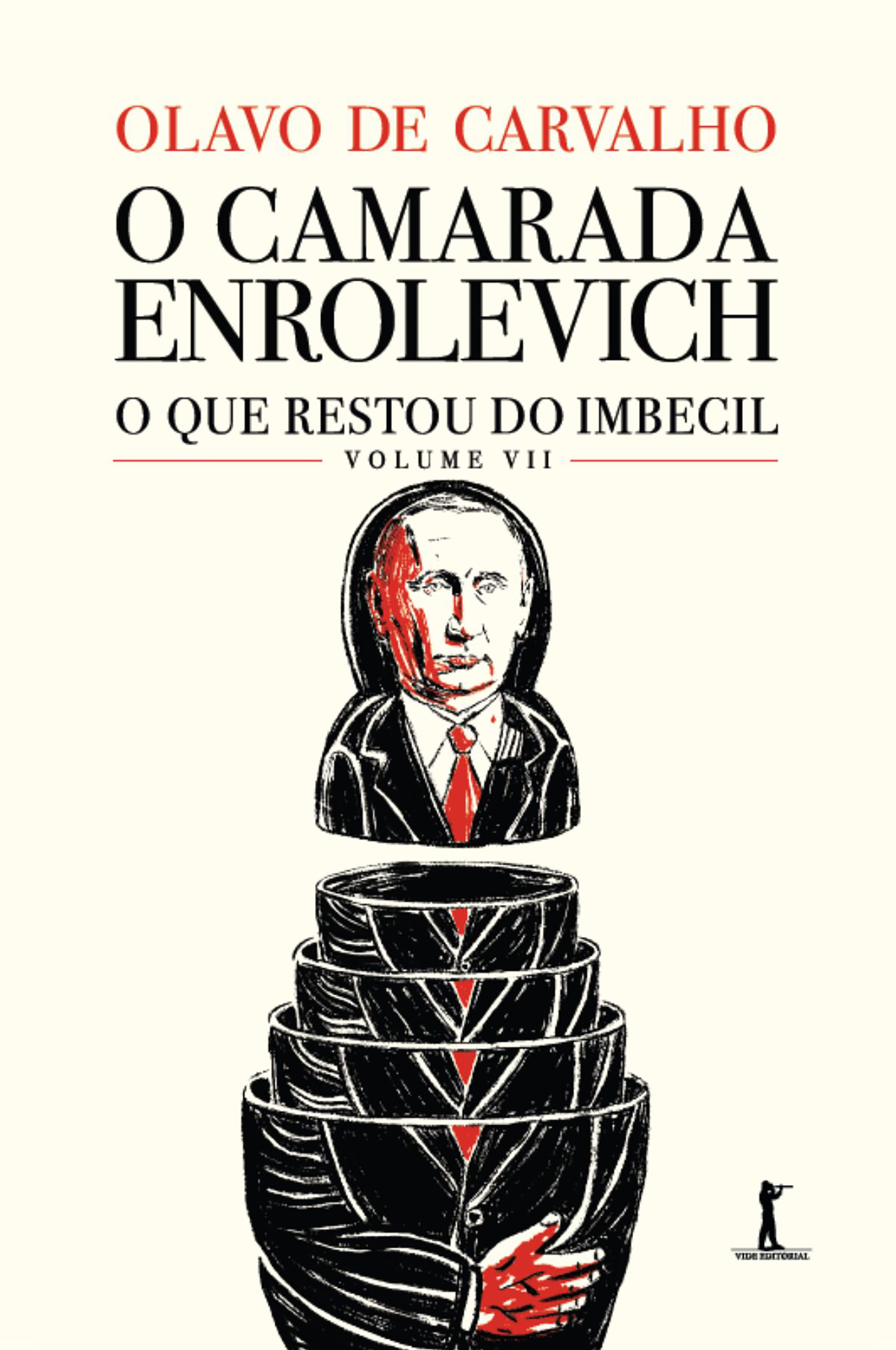 O camarada Enrolevich - O que restou do Imbecil - vol. VII
