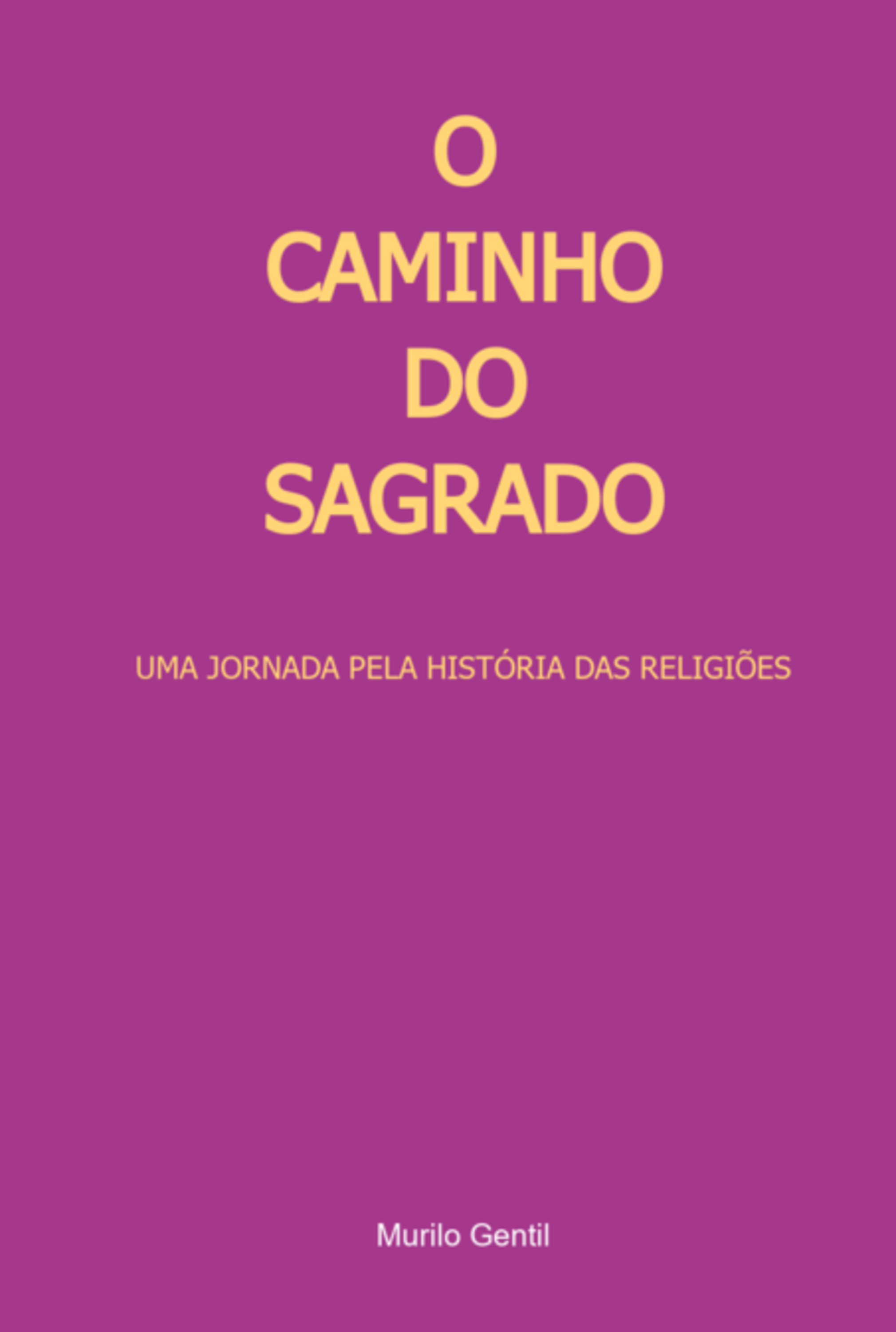 O Caminhio Do Sagrado