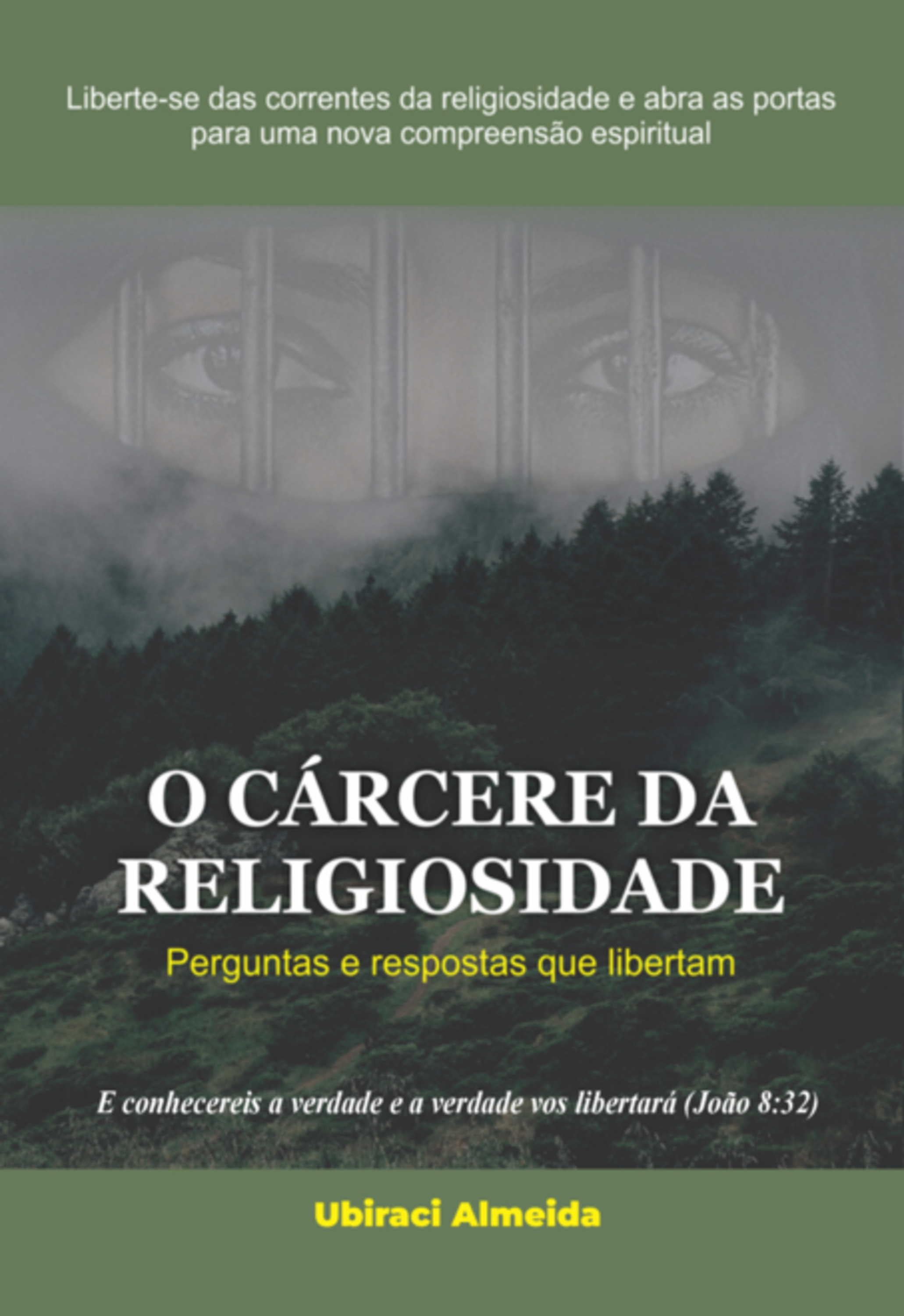 O Cárcere Da Religiosidade