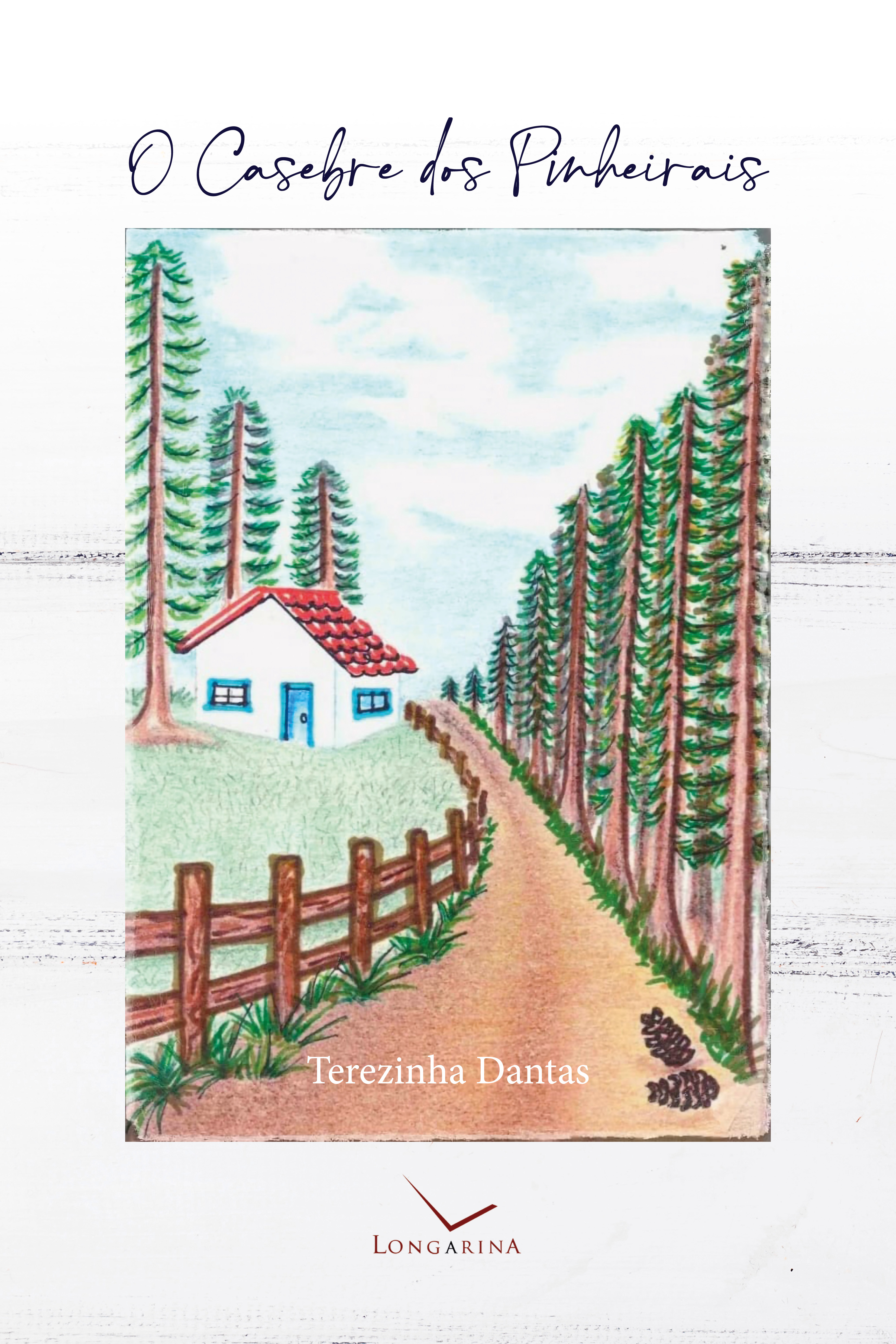 O casebre dos pinheirais