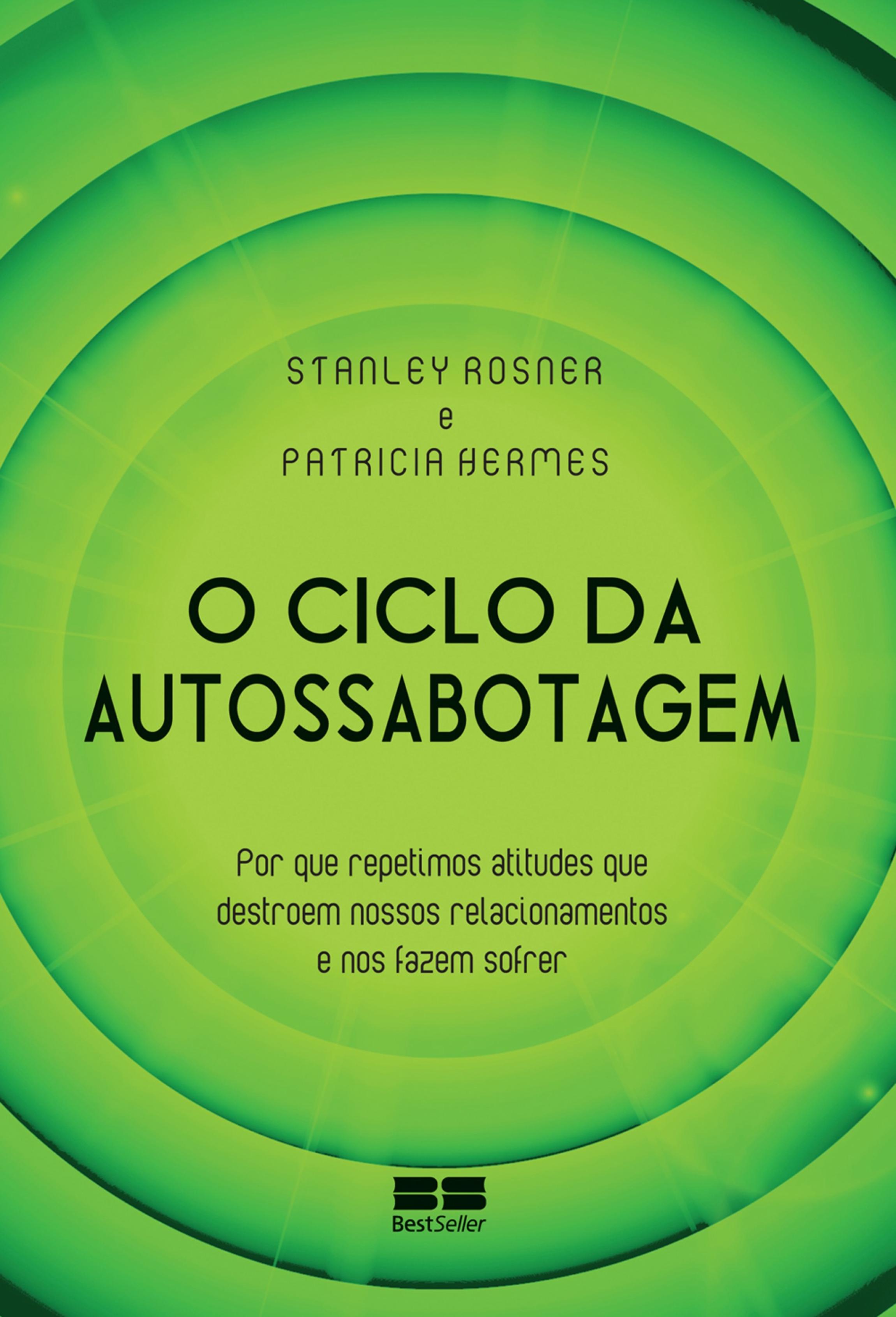 O ciclo da autossabotagem