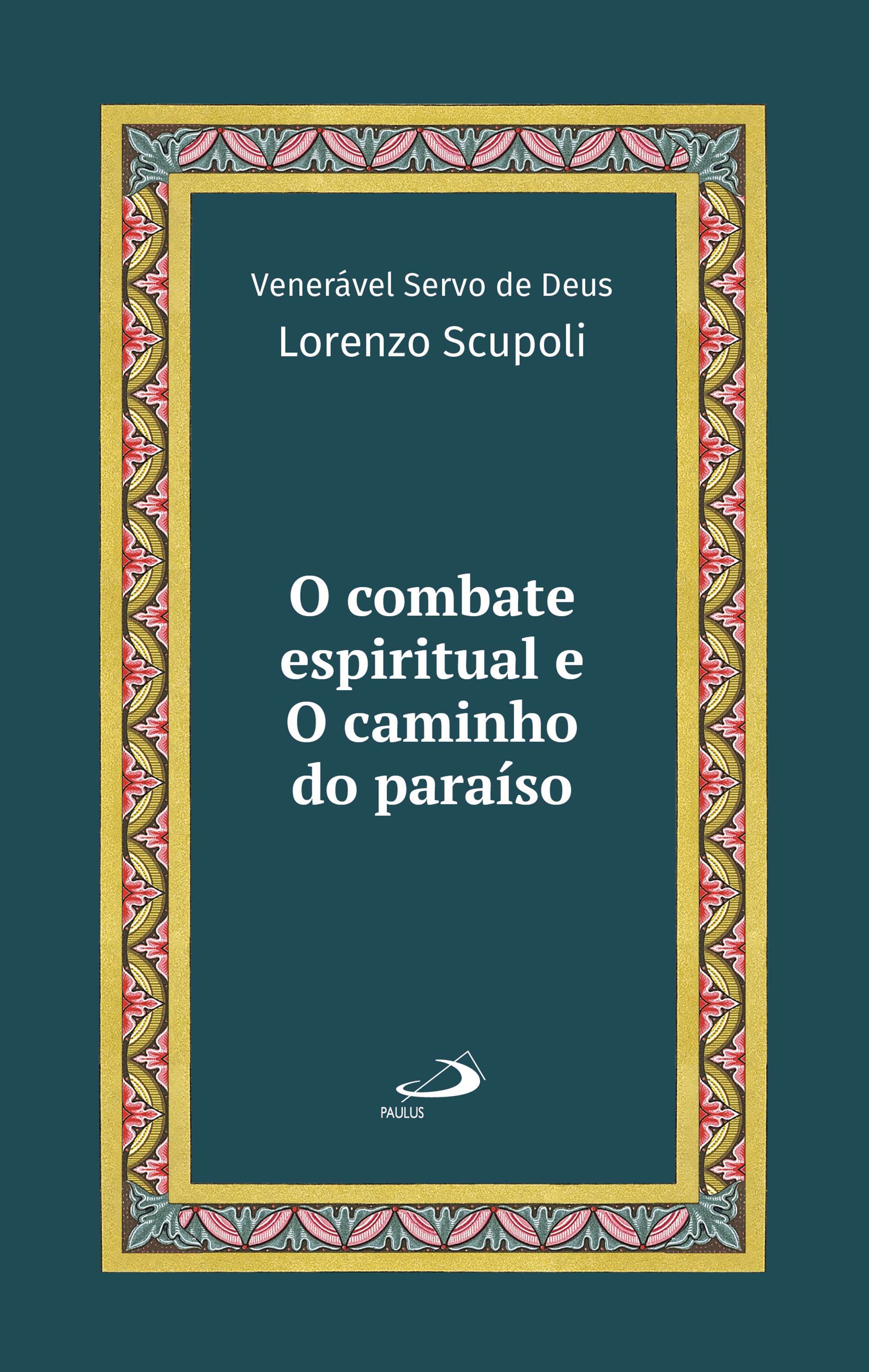 O Combate Espiritual e o Caminho do Paraíso - Vol 22 Luxo