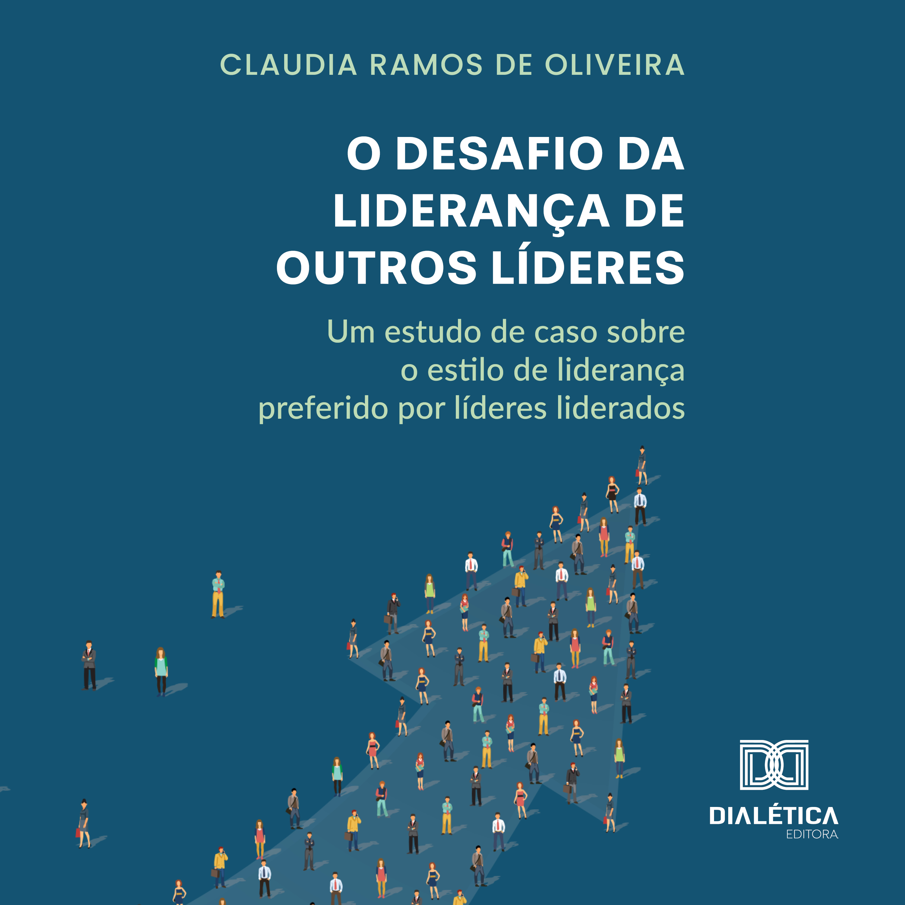 O Desafio da Liderança de Outros Líderes