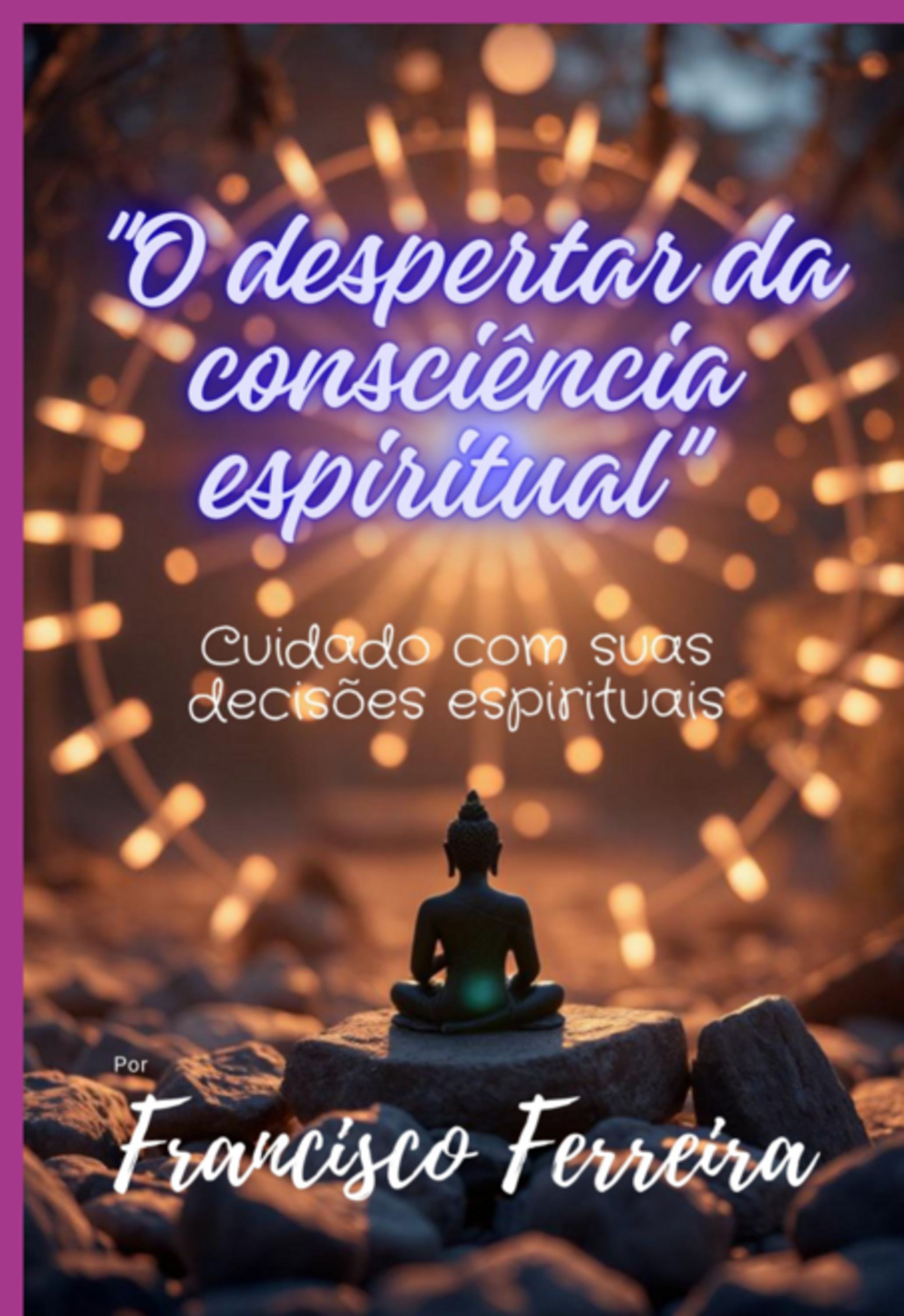 O Despertar Da Consciência Espiritual