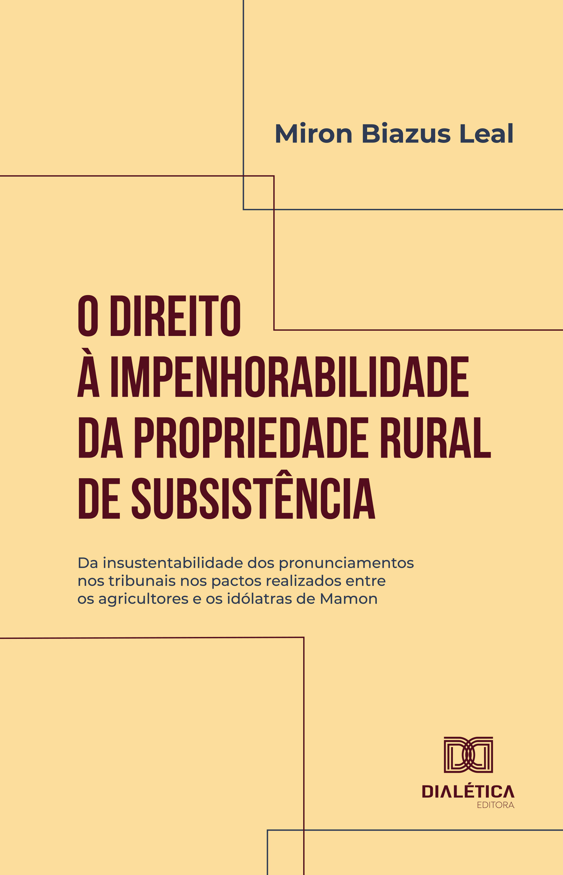 O Direito à Impenhorabilidade da Propriedade Rural de Subsistência