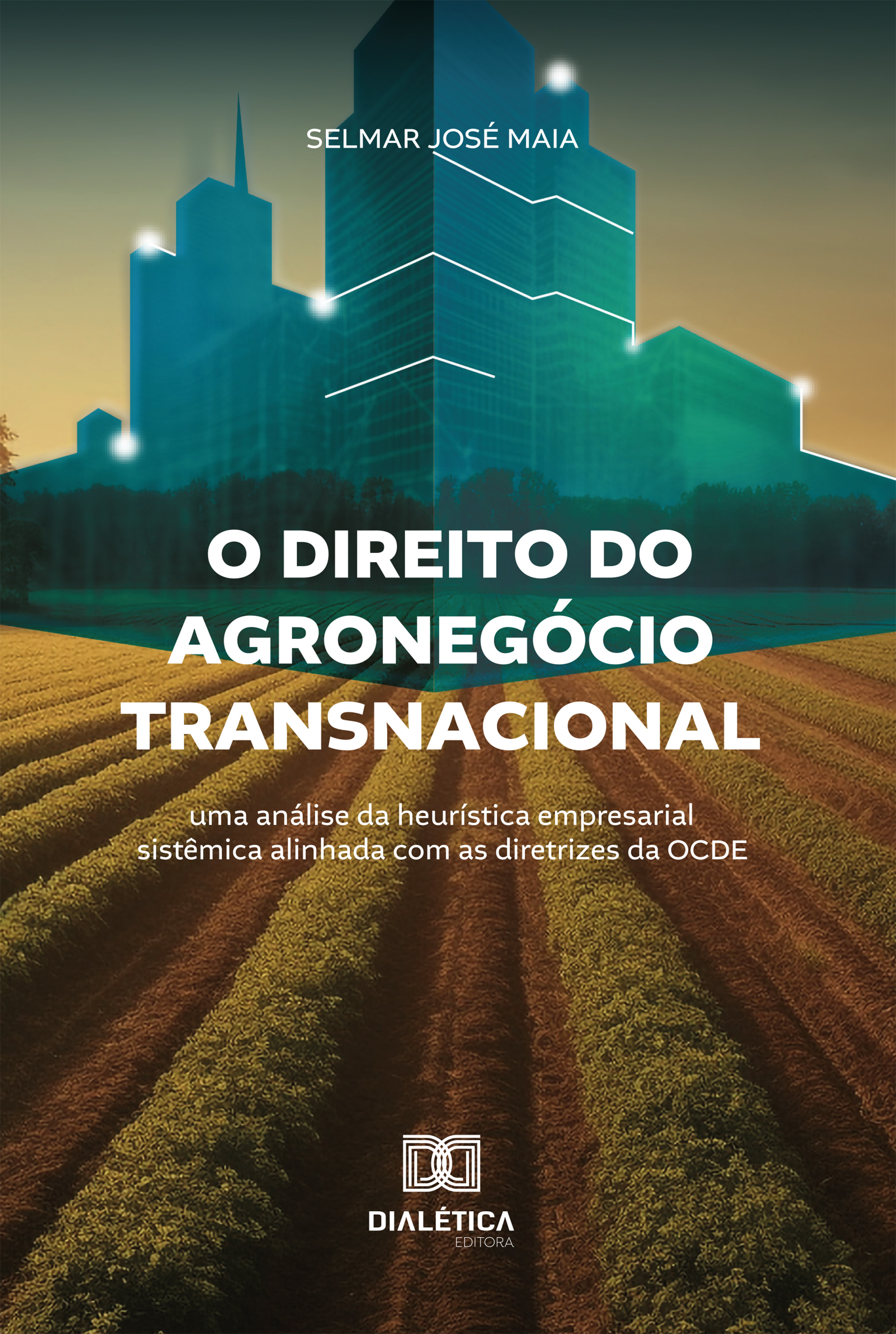 O Direito do Agronegócio Transnacional