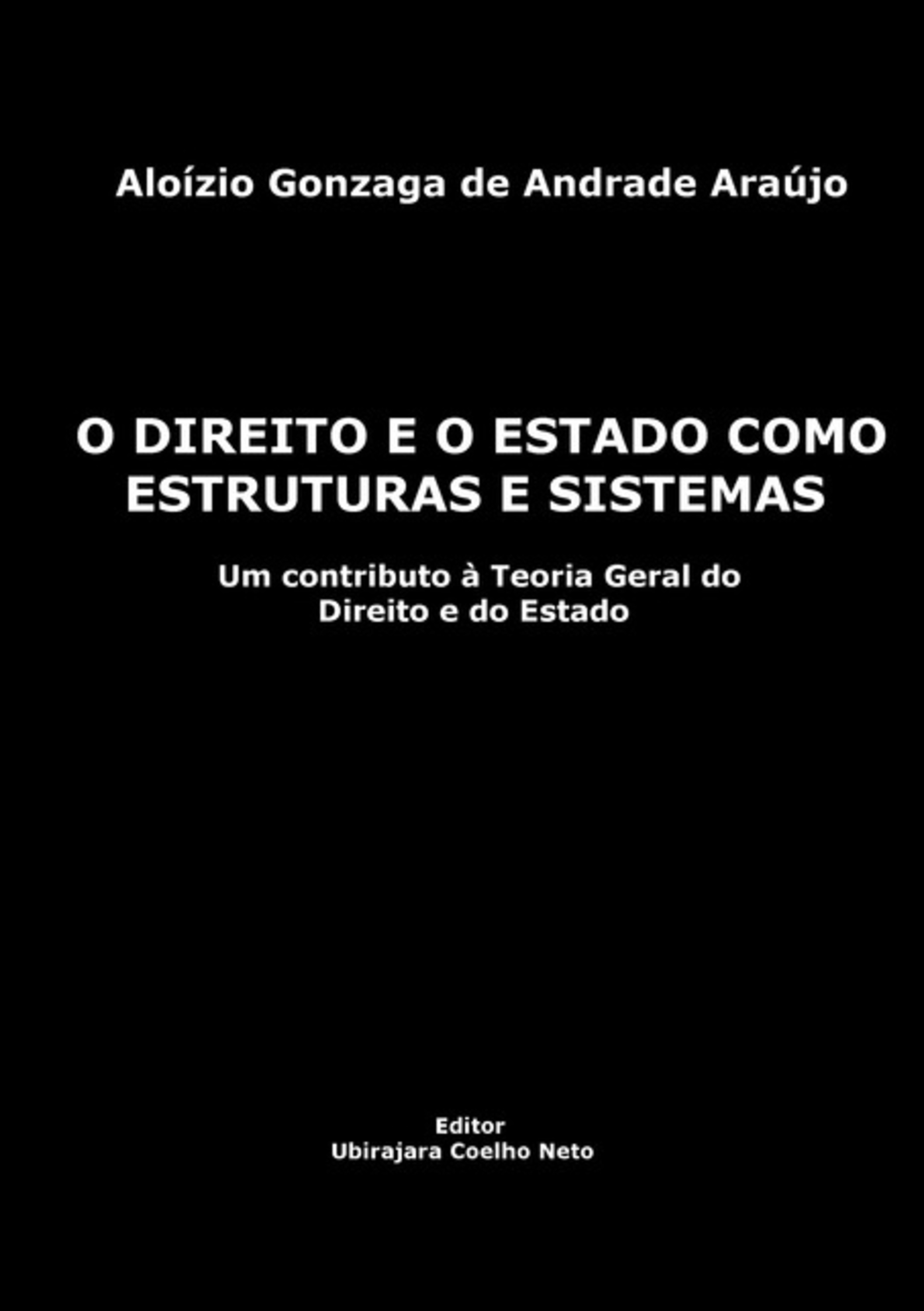 O Direito E O Estado Como Estruturas E Sistemas