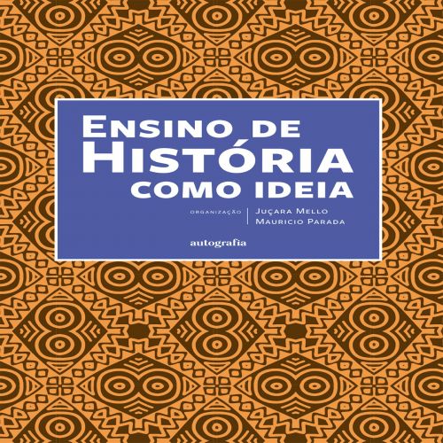 O ensino de História como ideia