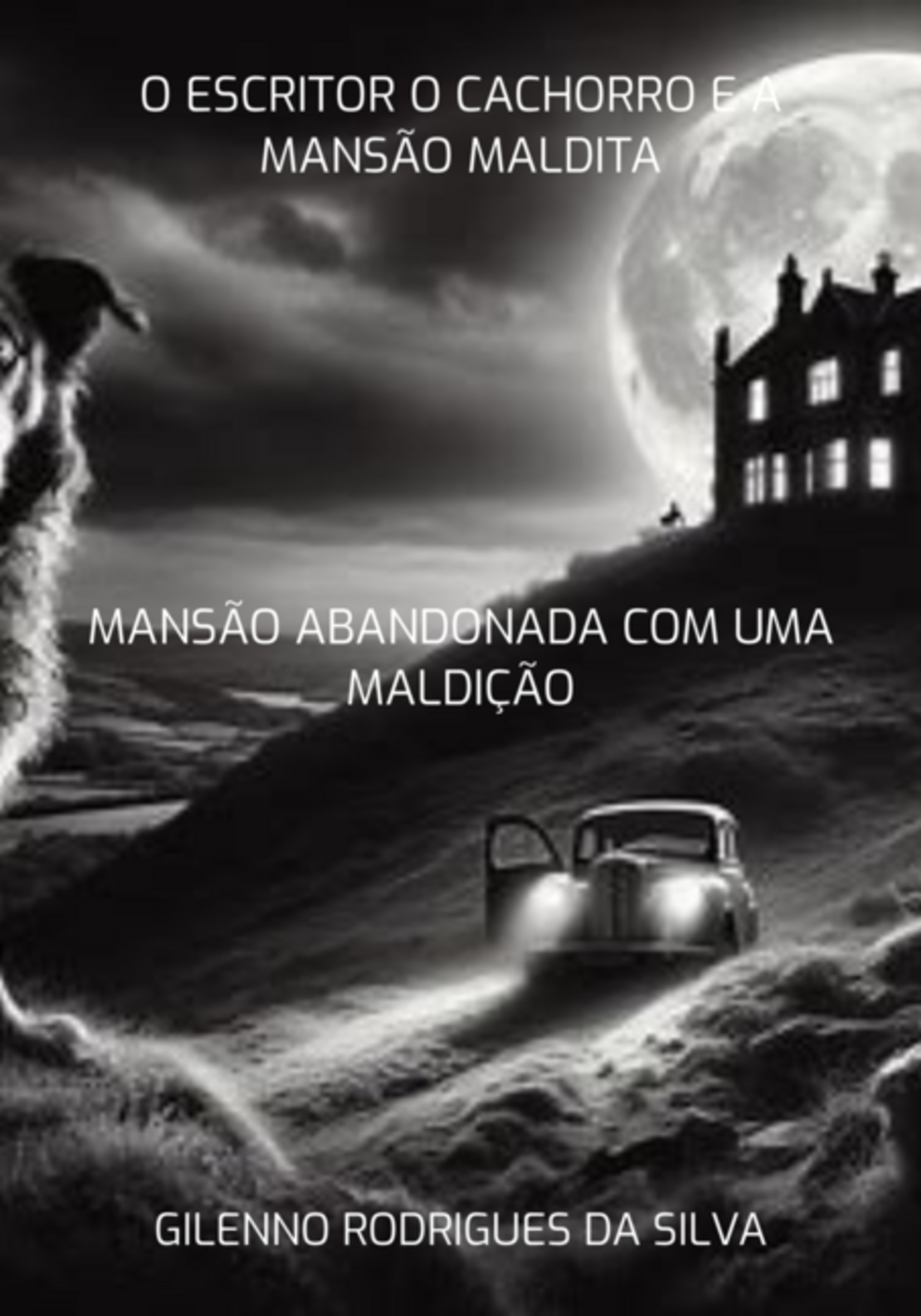 O Escritor O Cachorro E A Mansão Maldita