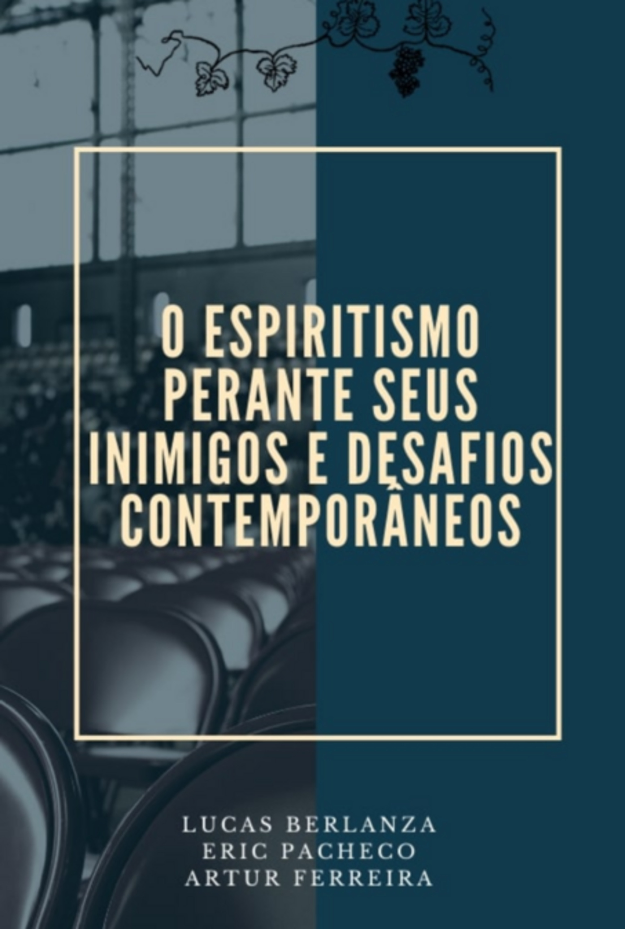 O Espiritismo Perante Seus Inimigos E Desafios Contemporâneos