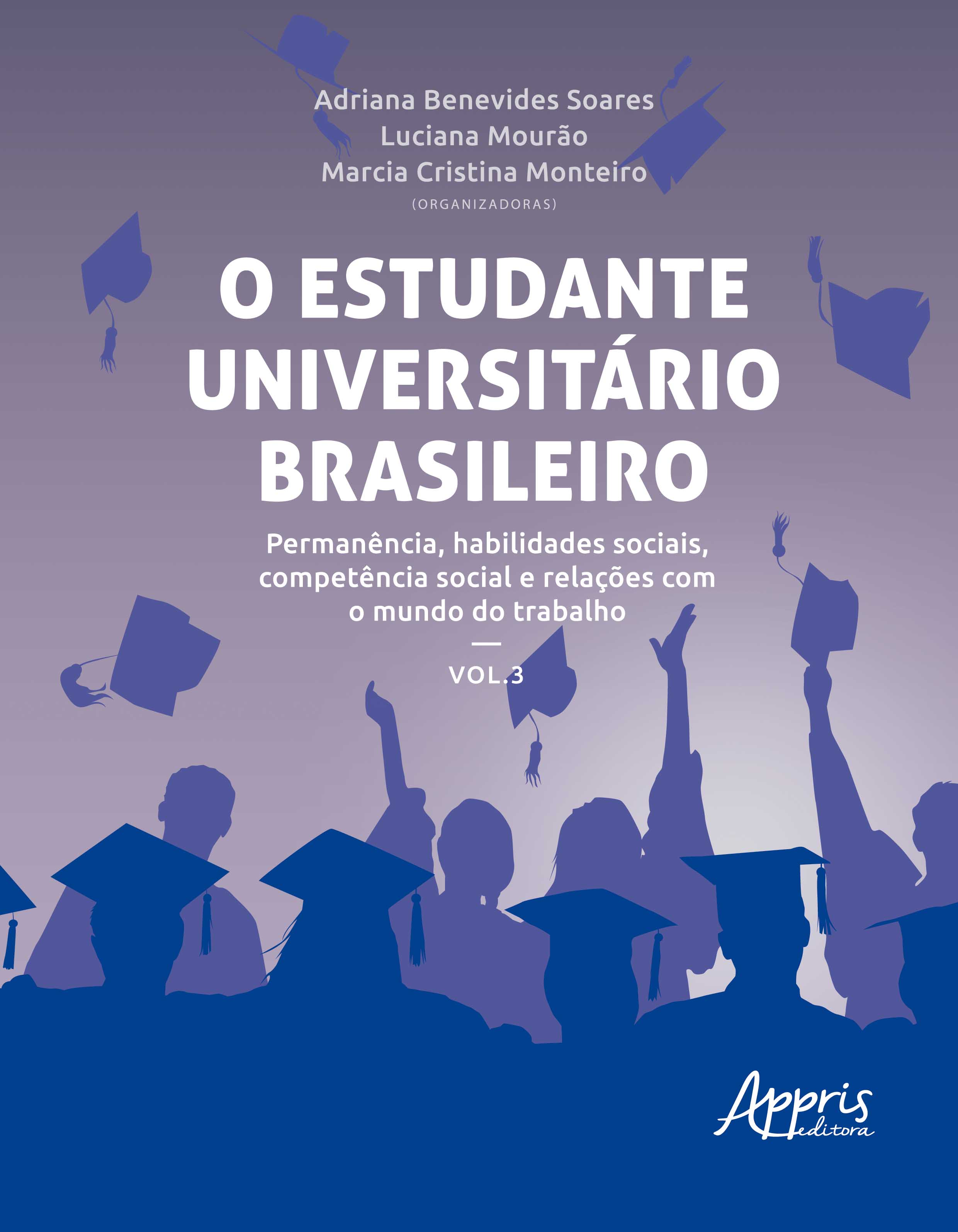 O Estudante Universitário Brasileiro: Permanência, Habilidades Sociais, Competência Social e Relações Com o Mundo do Trabalho