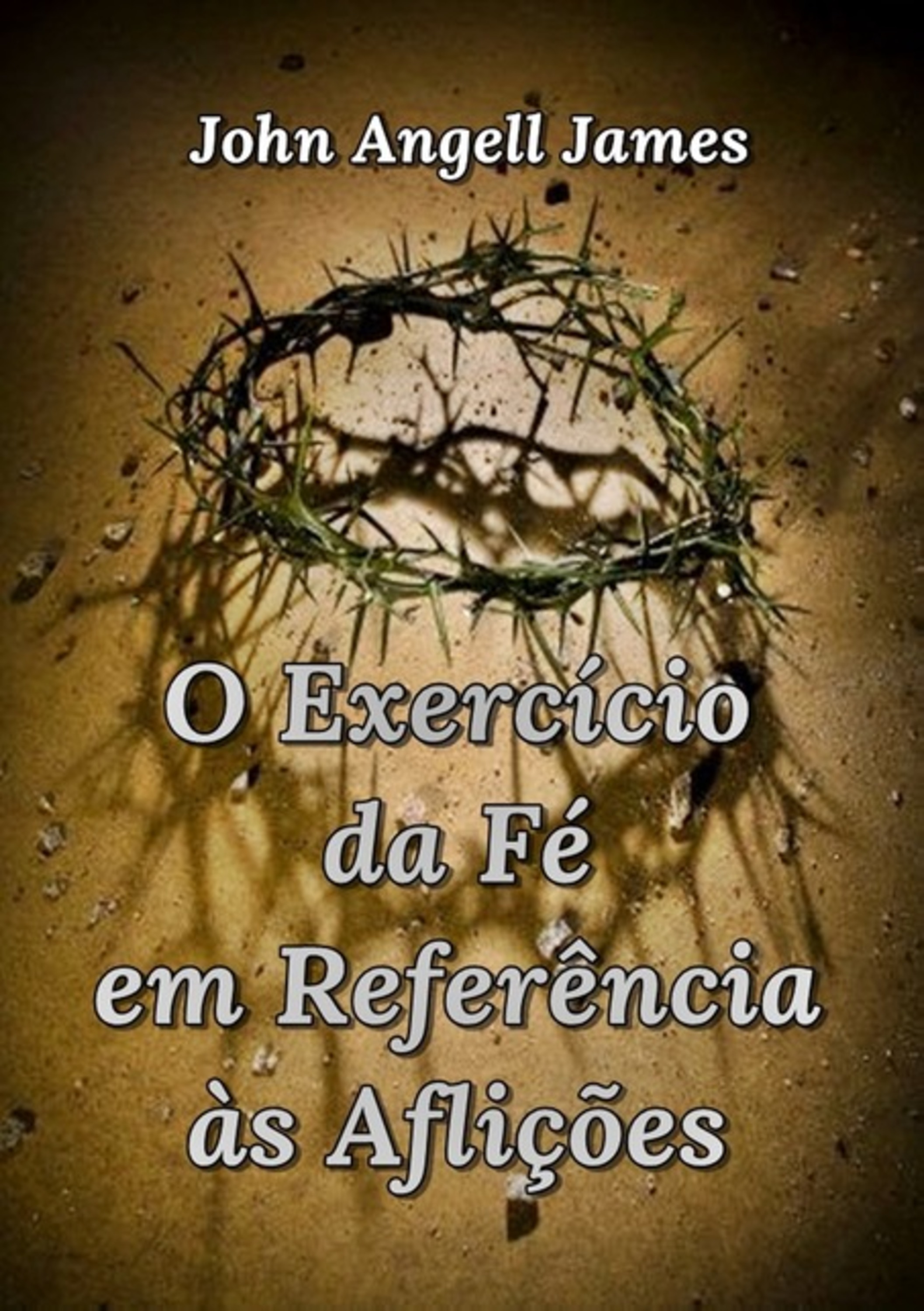 O Exercício Da Fé Em Referência Às Aflições
