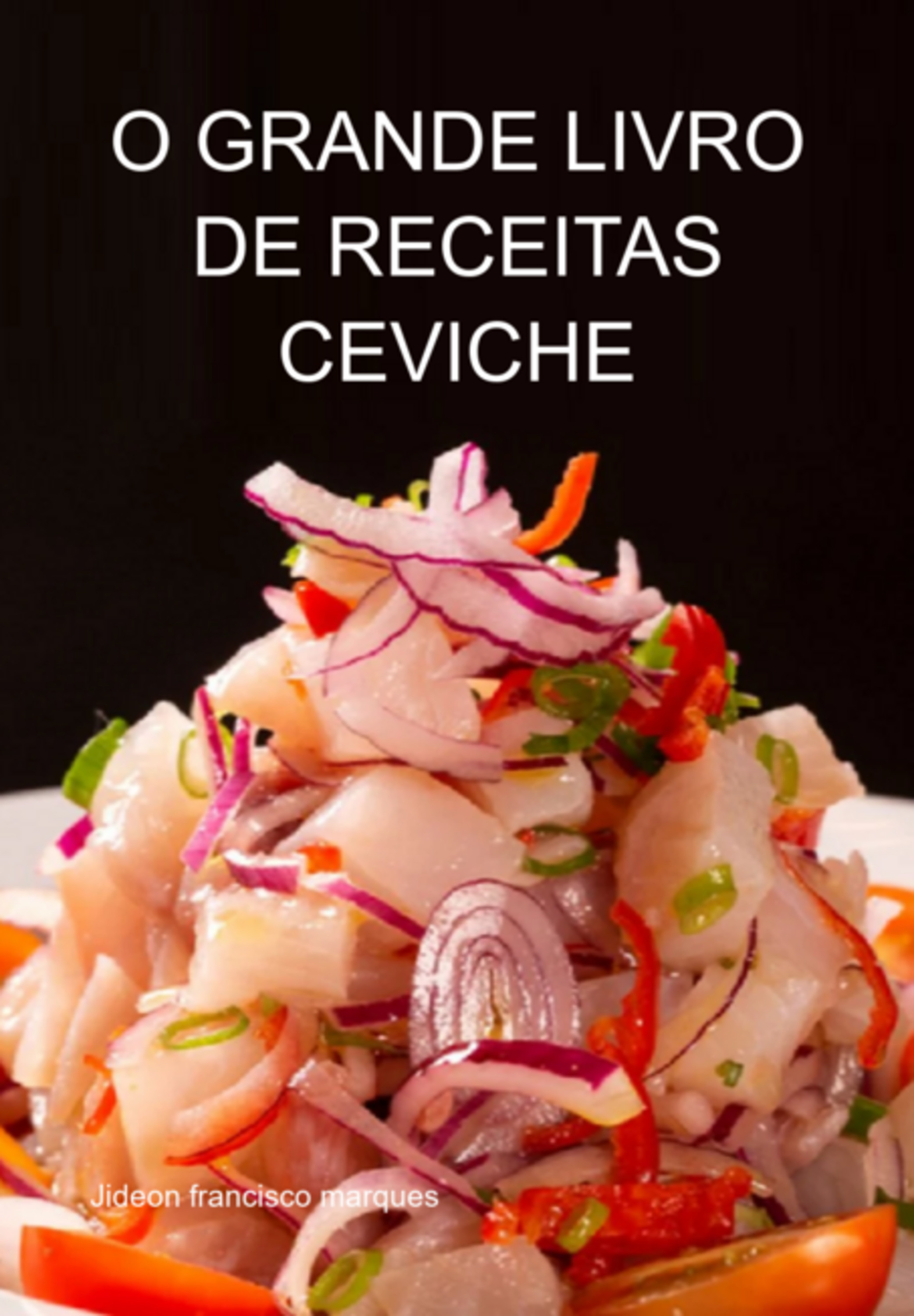 O Grande Livro De Receitas Ceviche