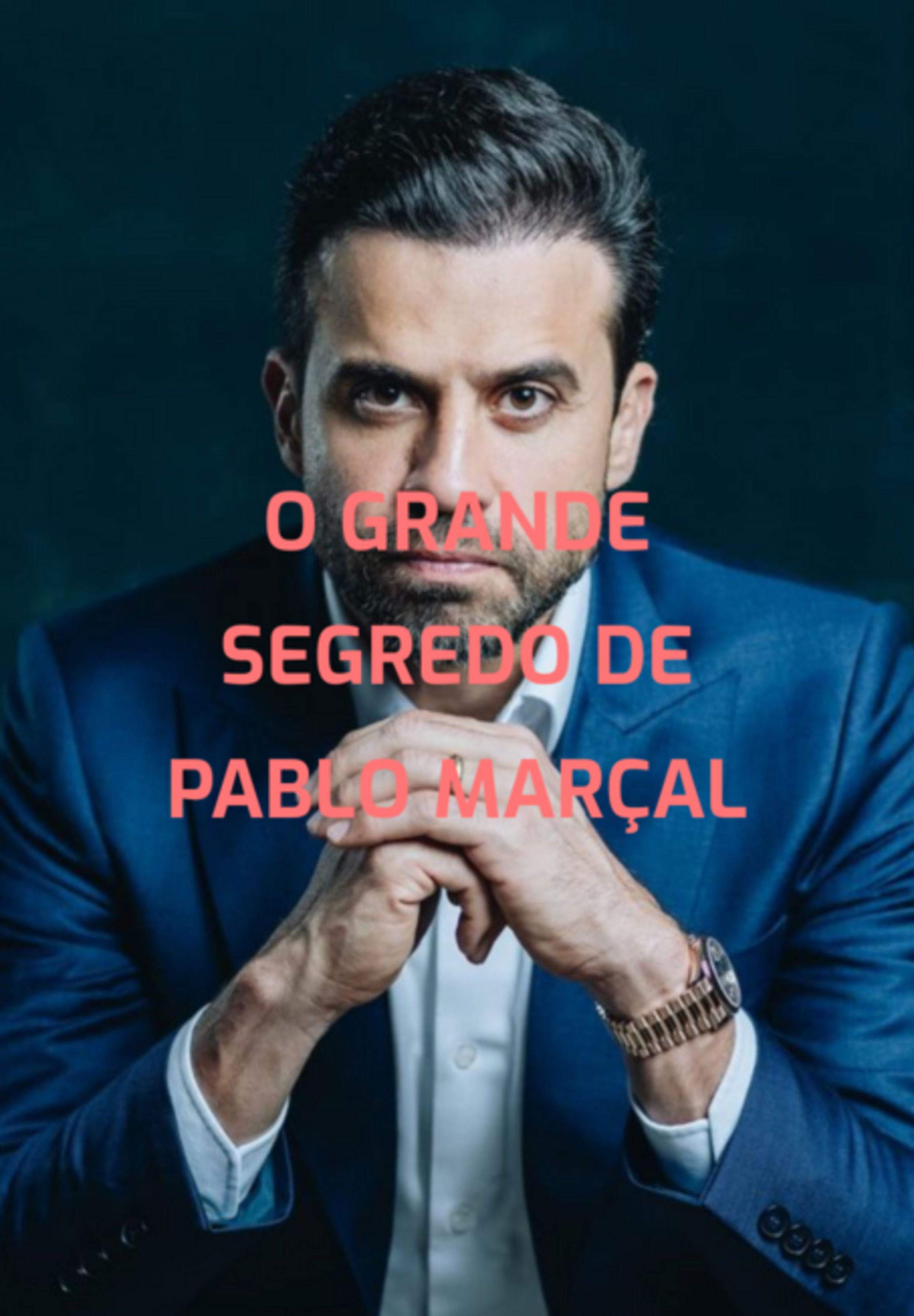 O Grande Segredo De Pablo Marçal