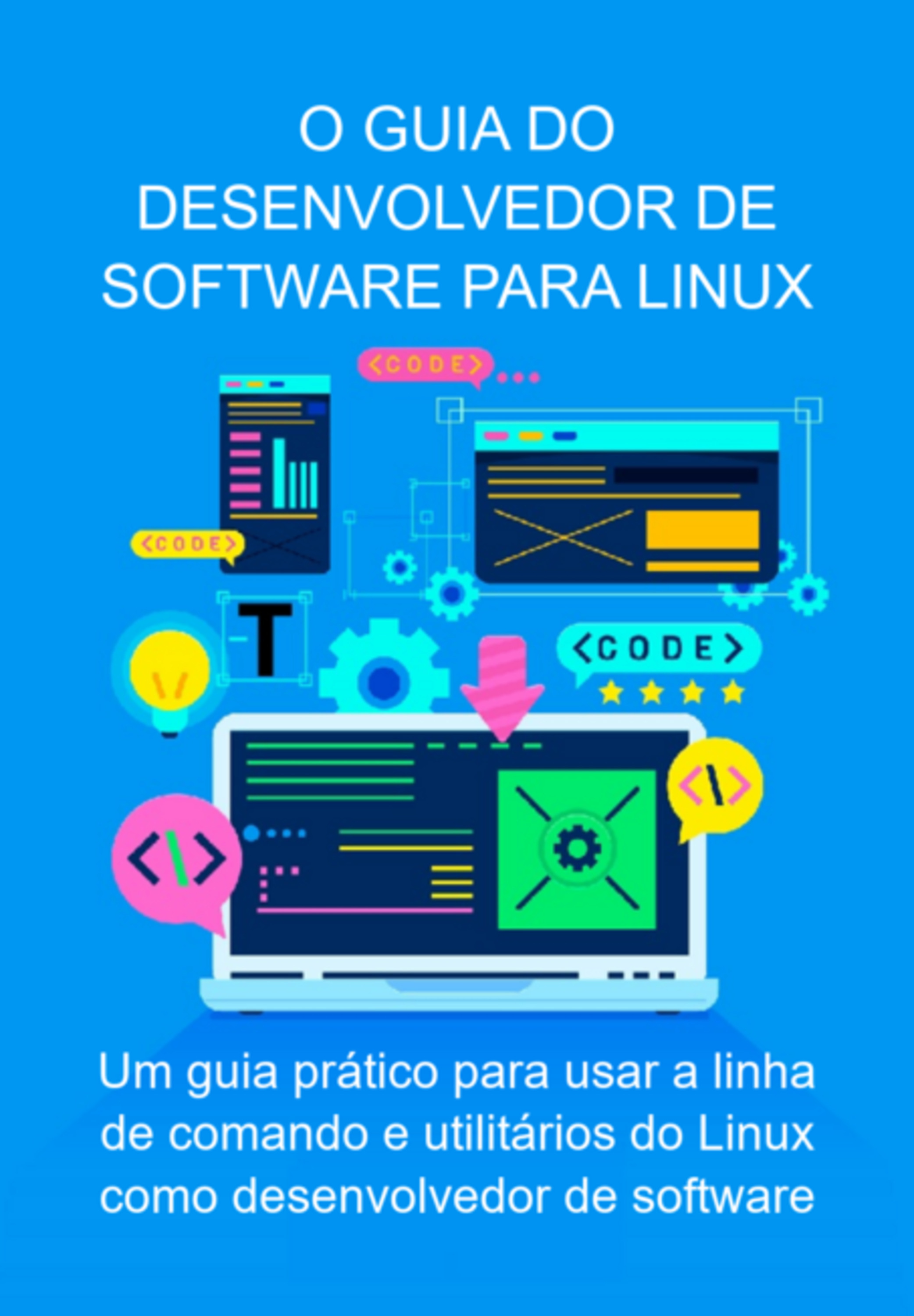 O Guia Do Desenvolvedor De Software Para Linux