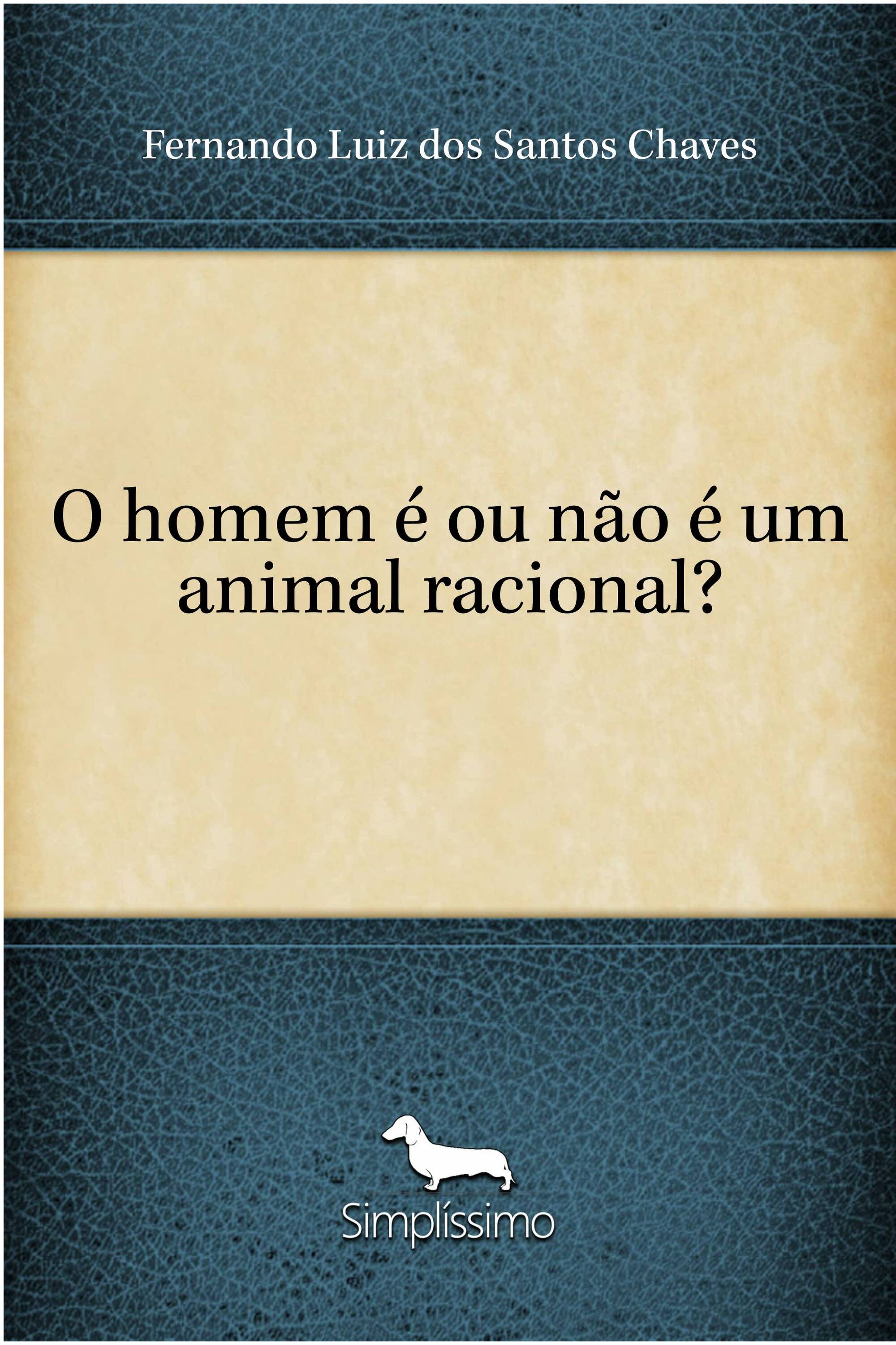 O homem é ou não é um animal racional?