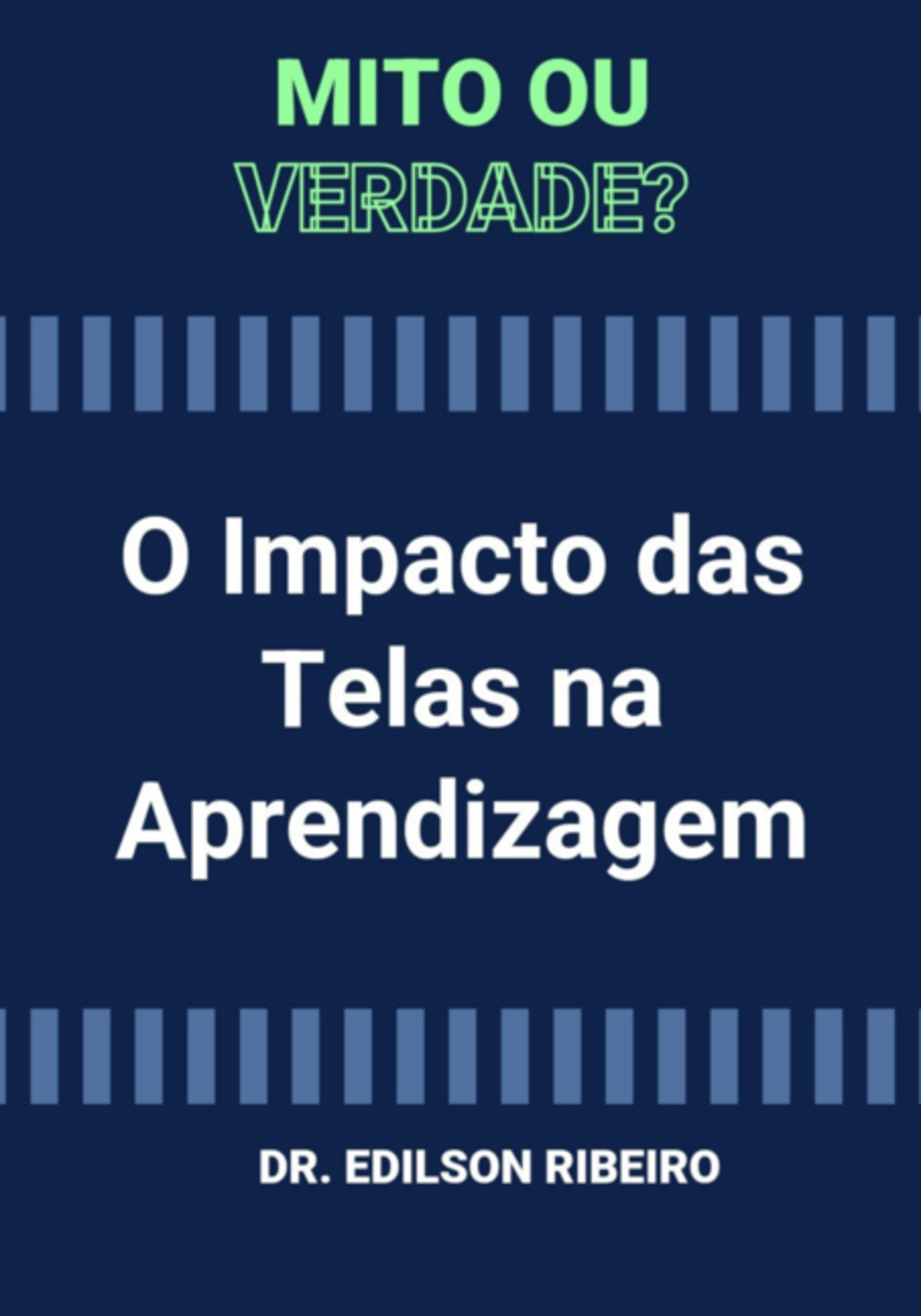 O Impacto Das Telas Na Aprendizagem