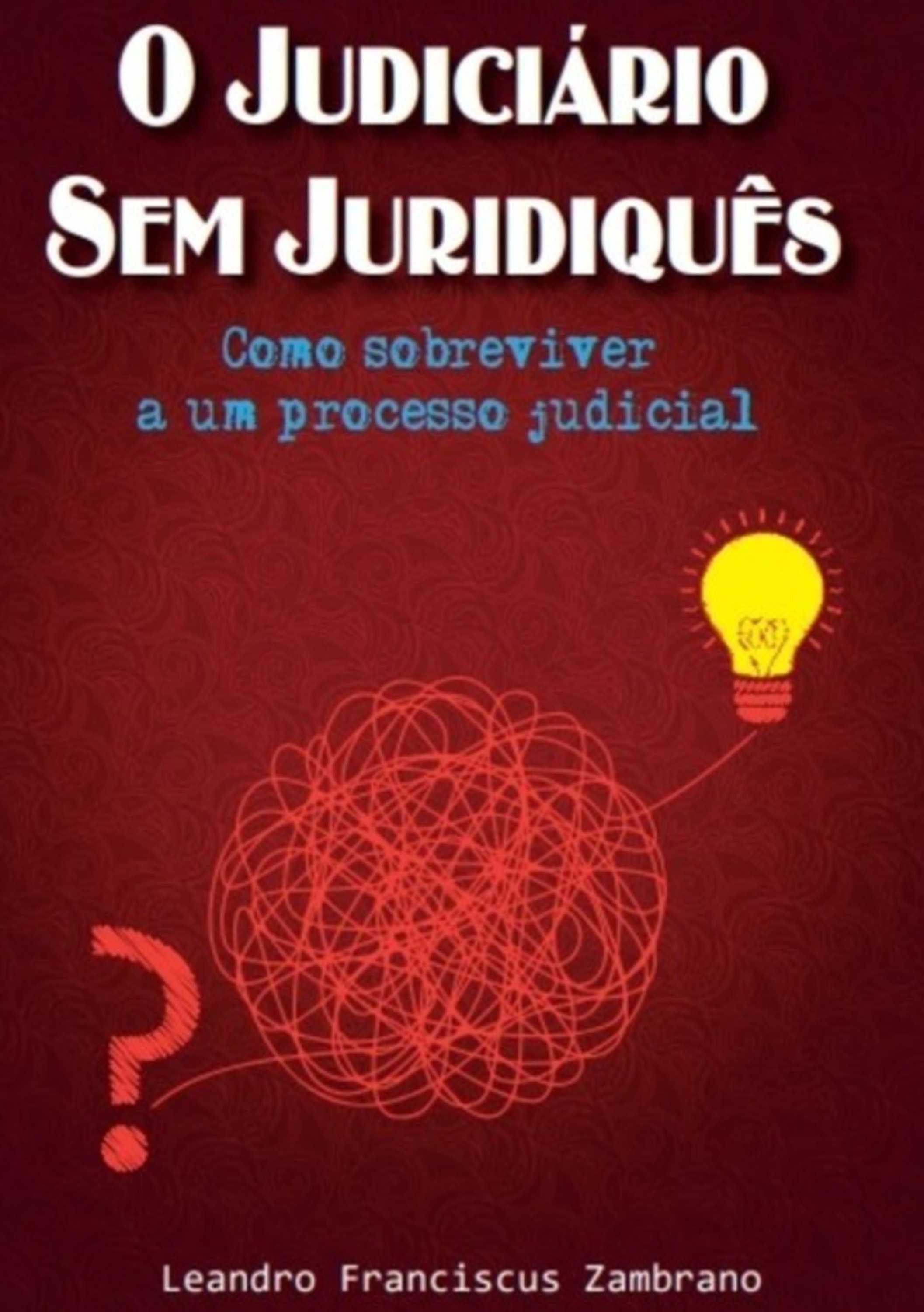 O Judiciário Sem Juridiquês