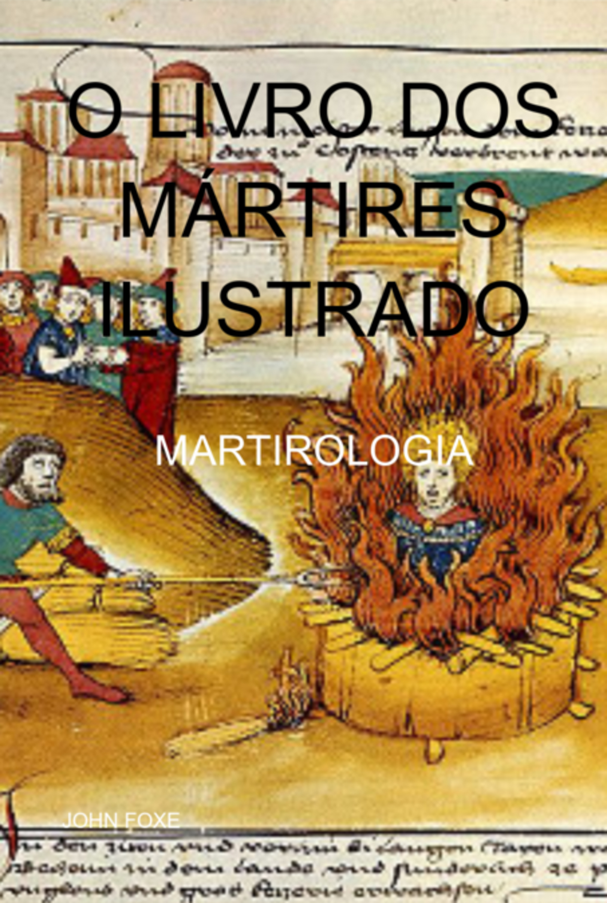 O Livro Dos Mártires Ilustrado