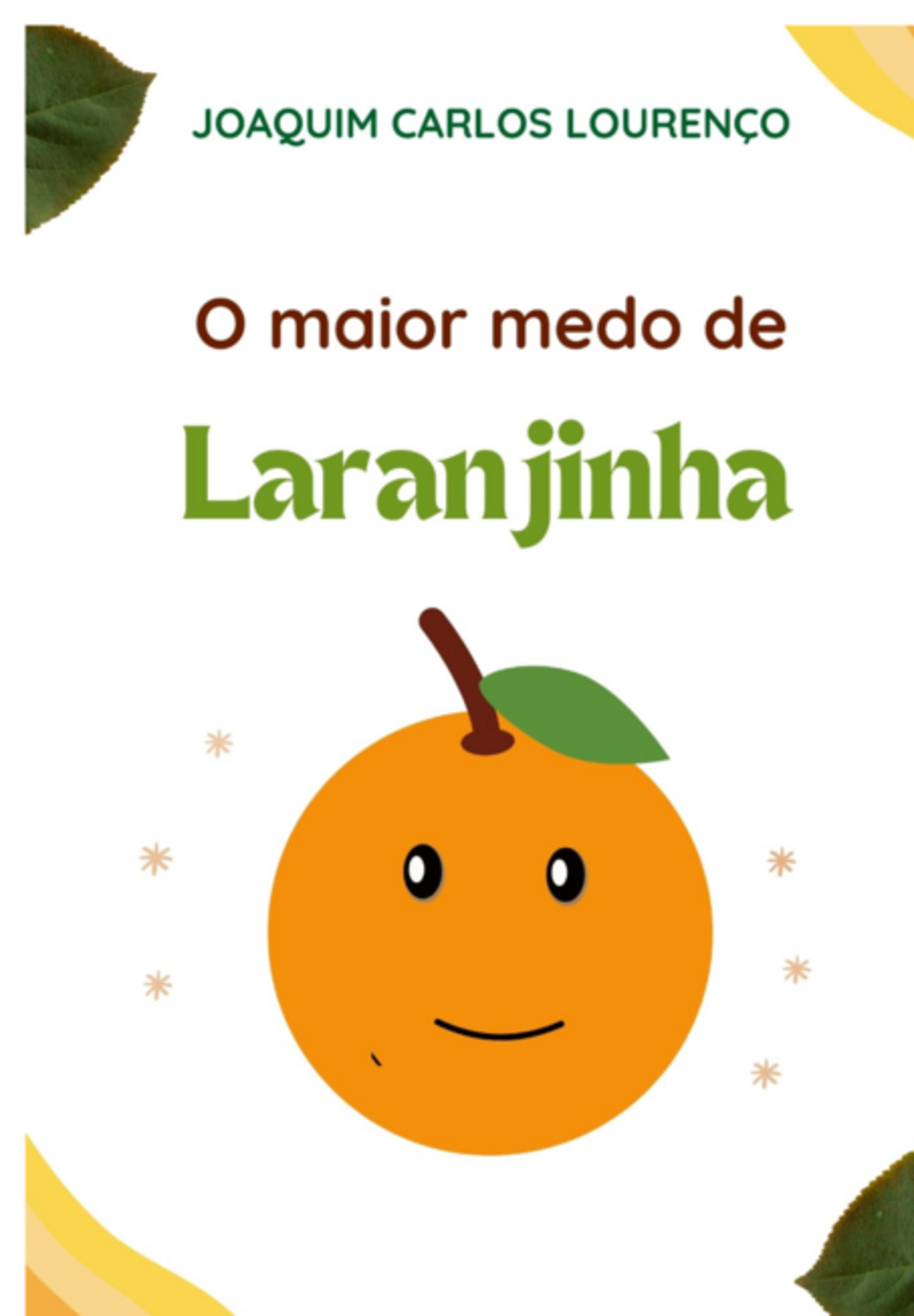 O Maior Medo De Laranjinha