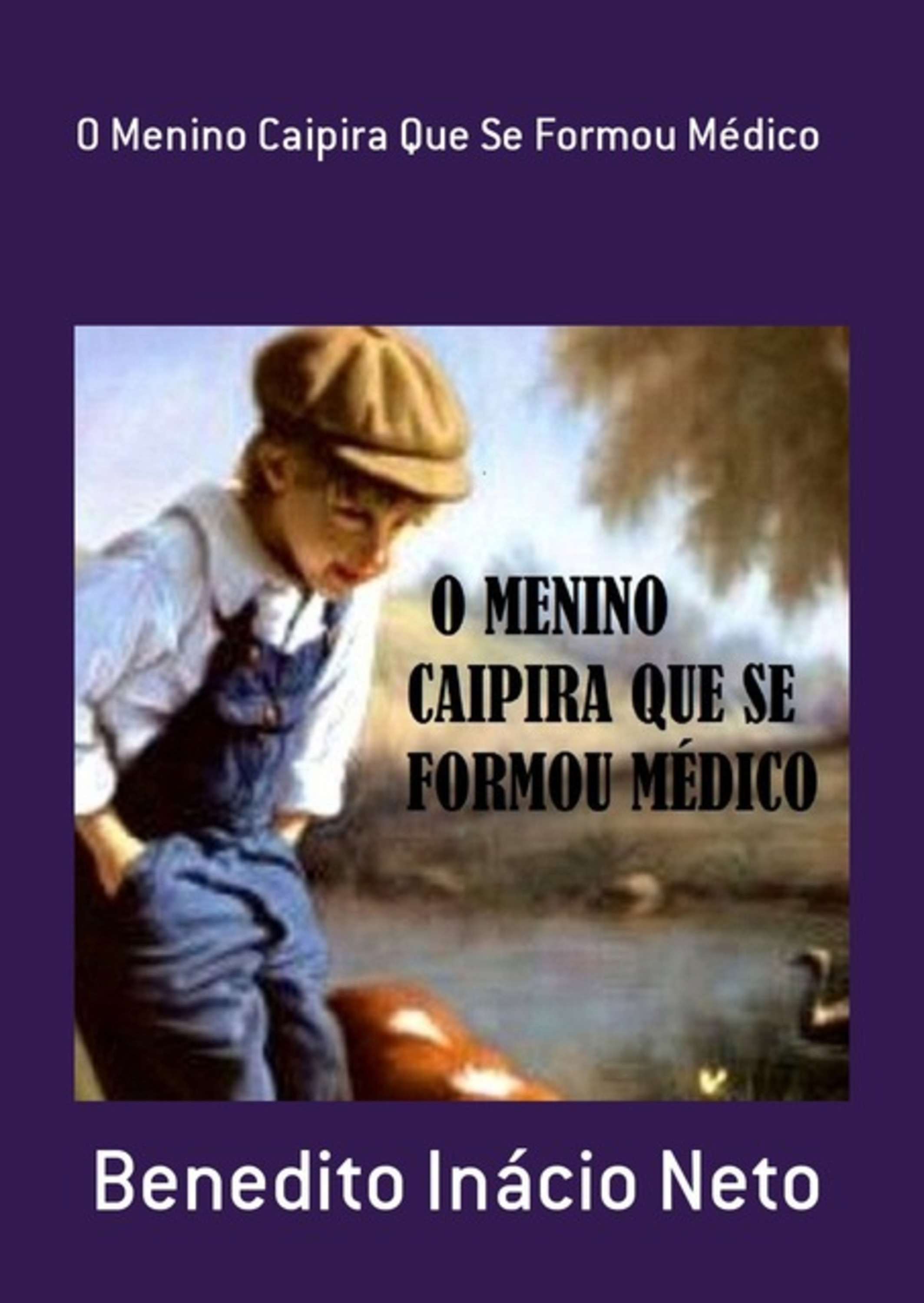 O Menino Caipira Que Se Formou Médico