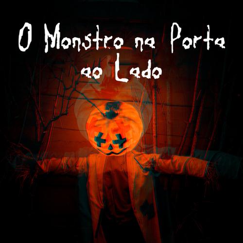 O Monstro na Porta ao Lado