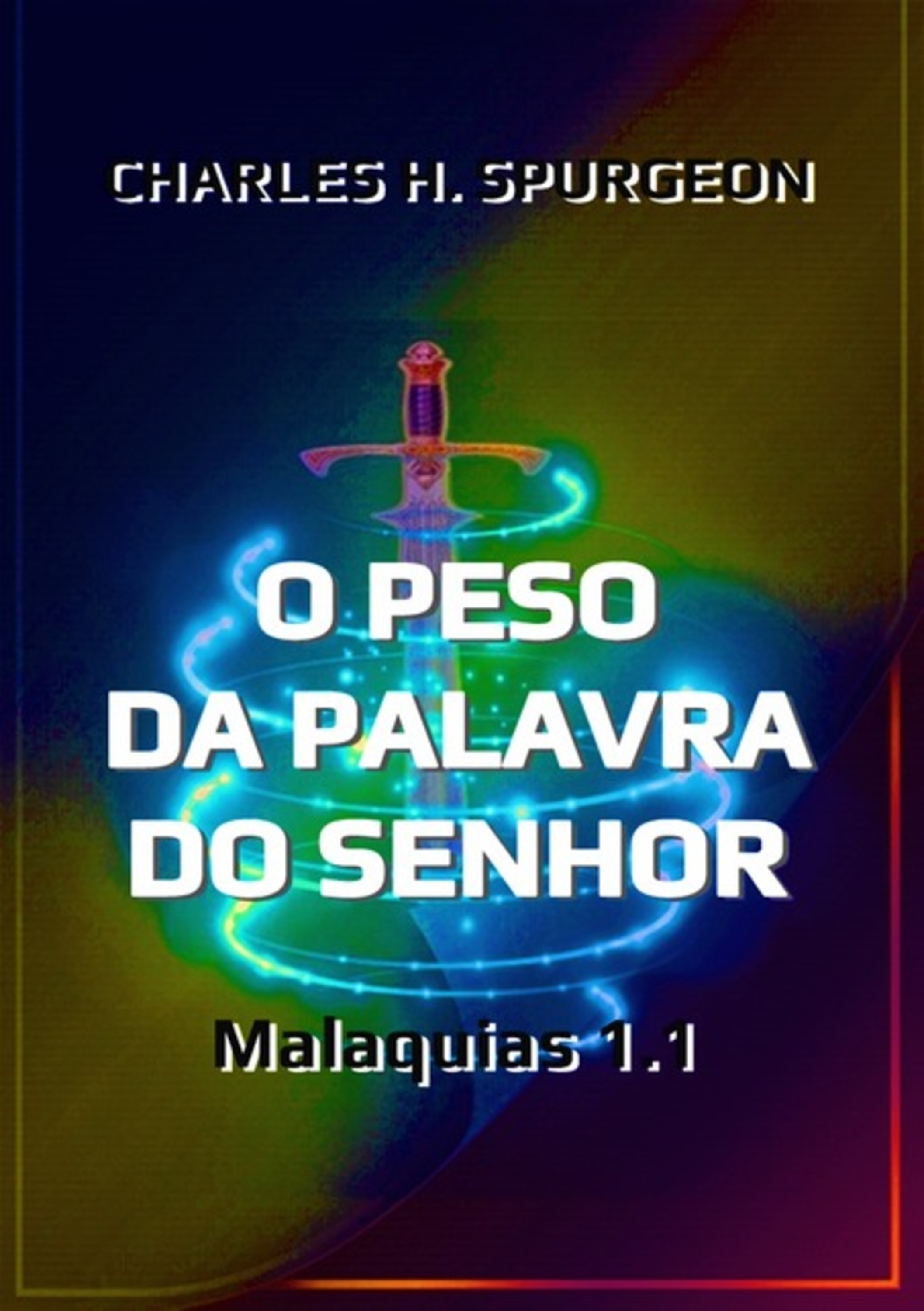 O Peso Da Palavra Do Senhor