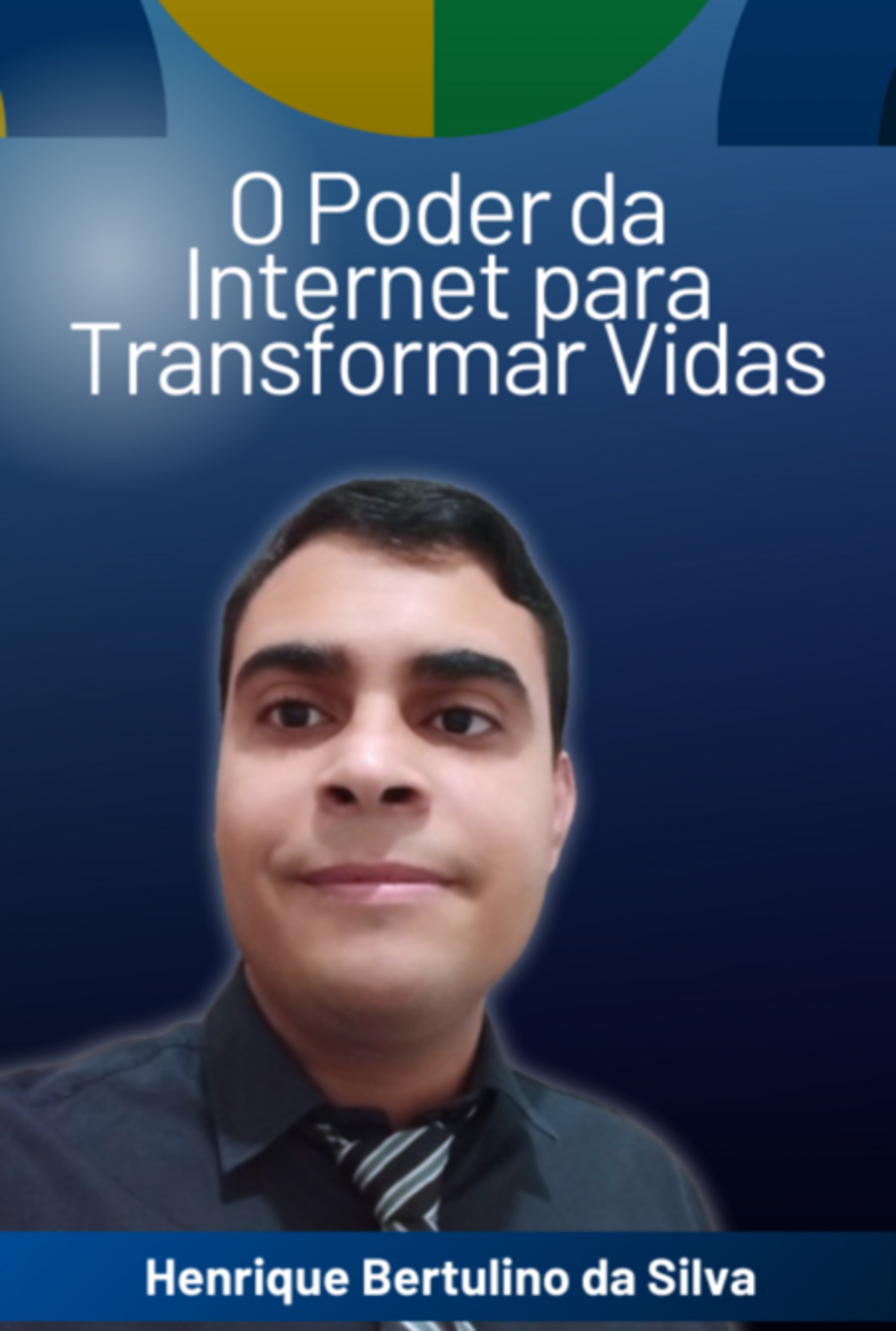 O Poder Da Internet Para Transformar Vidas