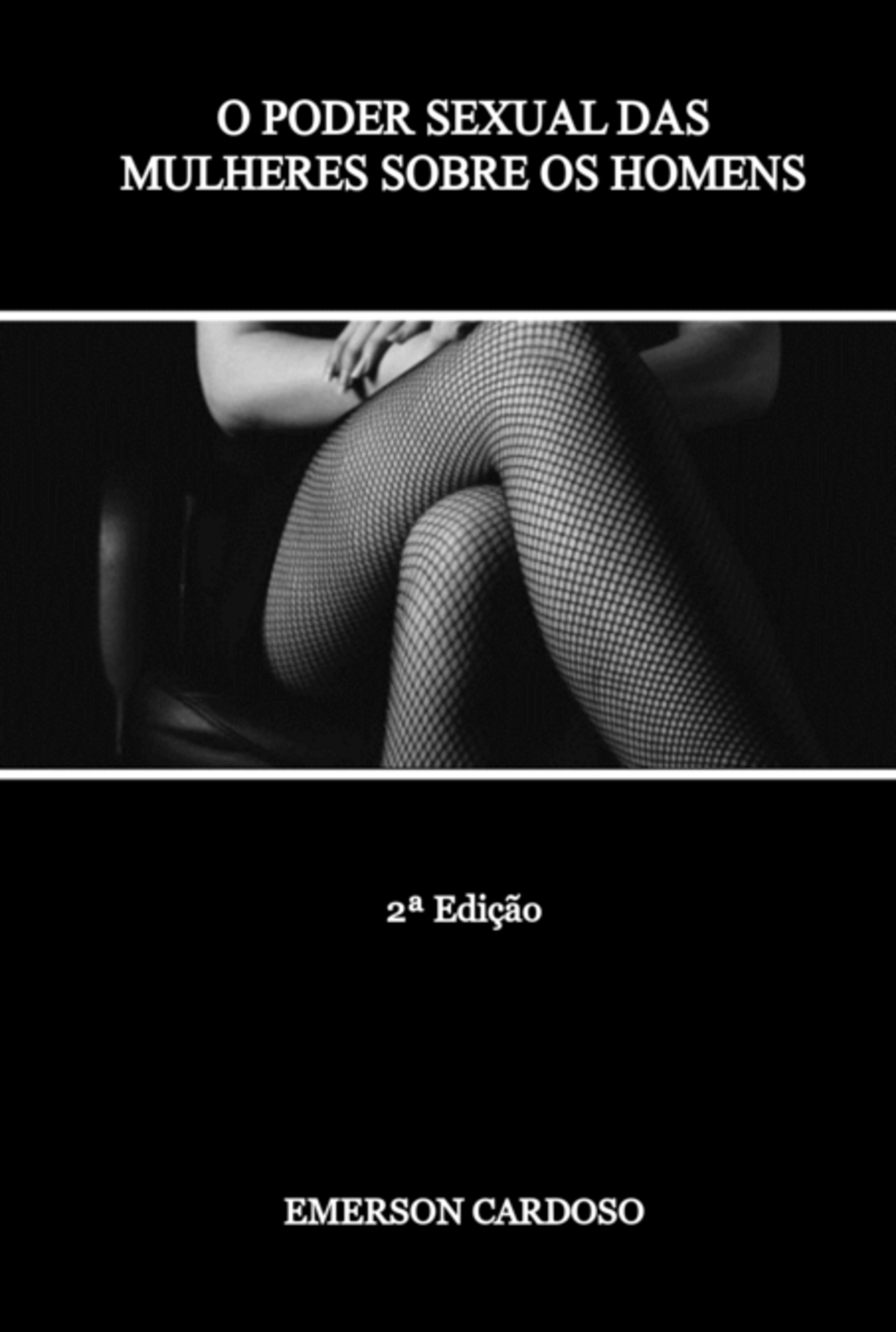 O Poder Sexual Das Mulheres Sobre Os Homens