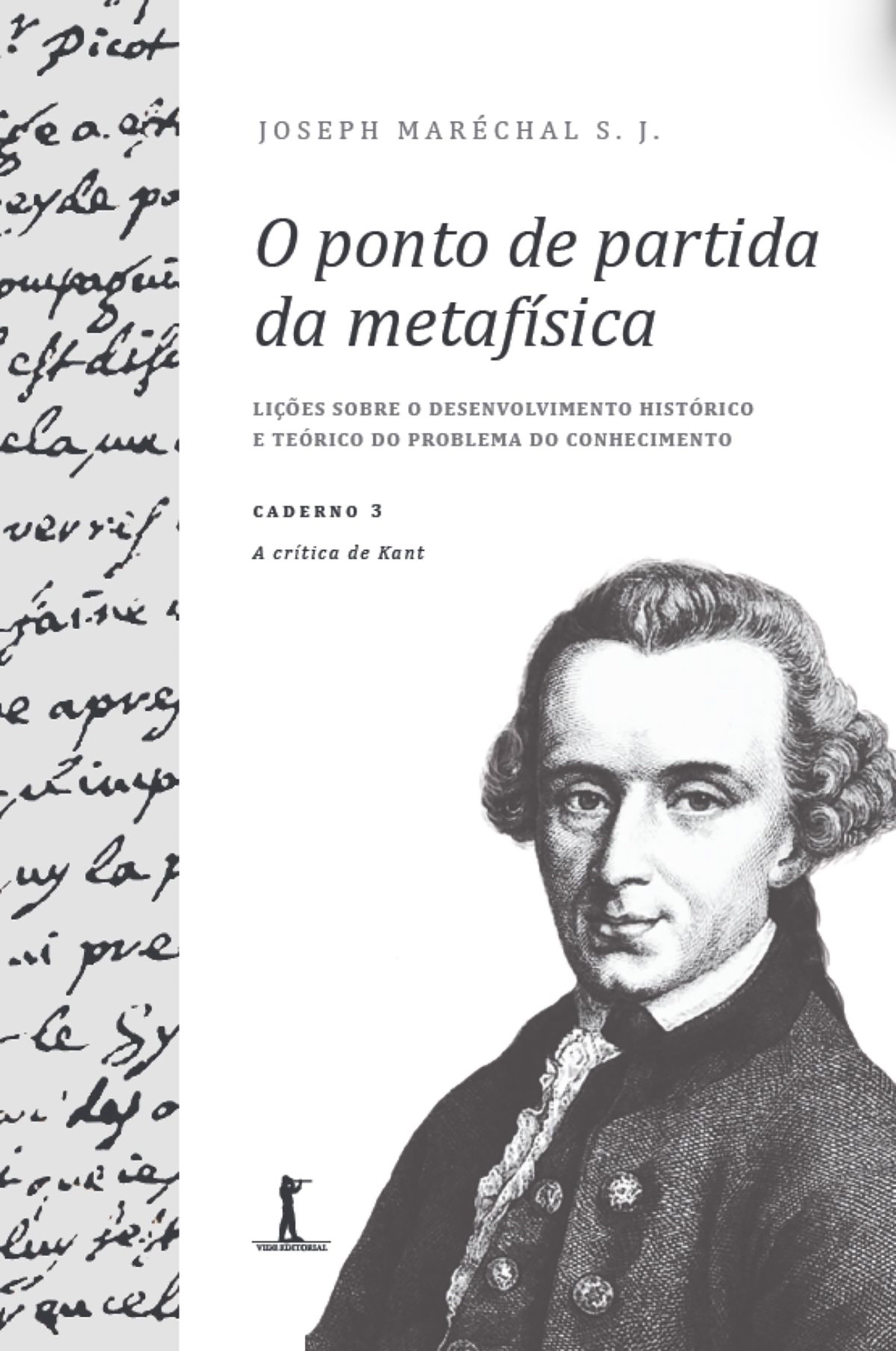 O ponto de partida da metafísica - Caderno 3: A crítica de Kant