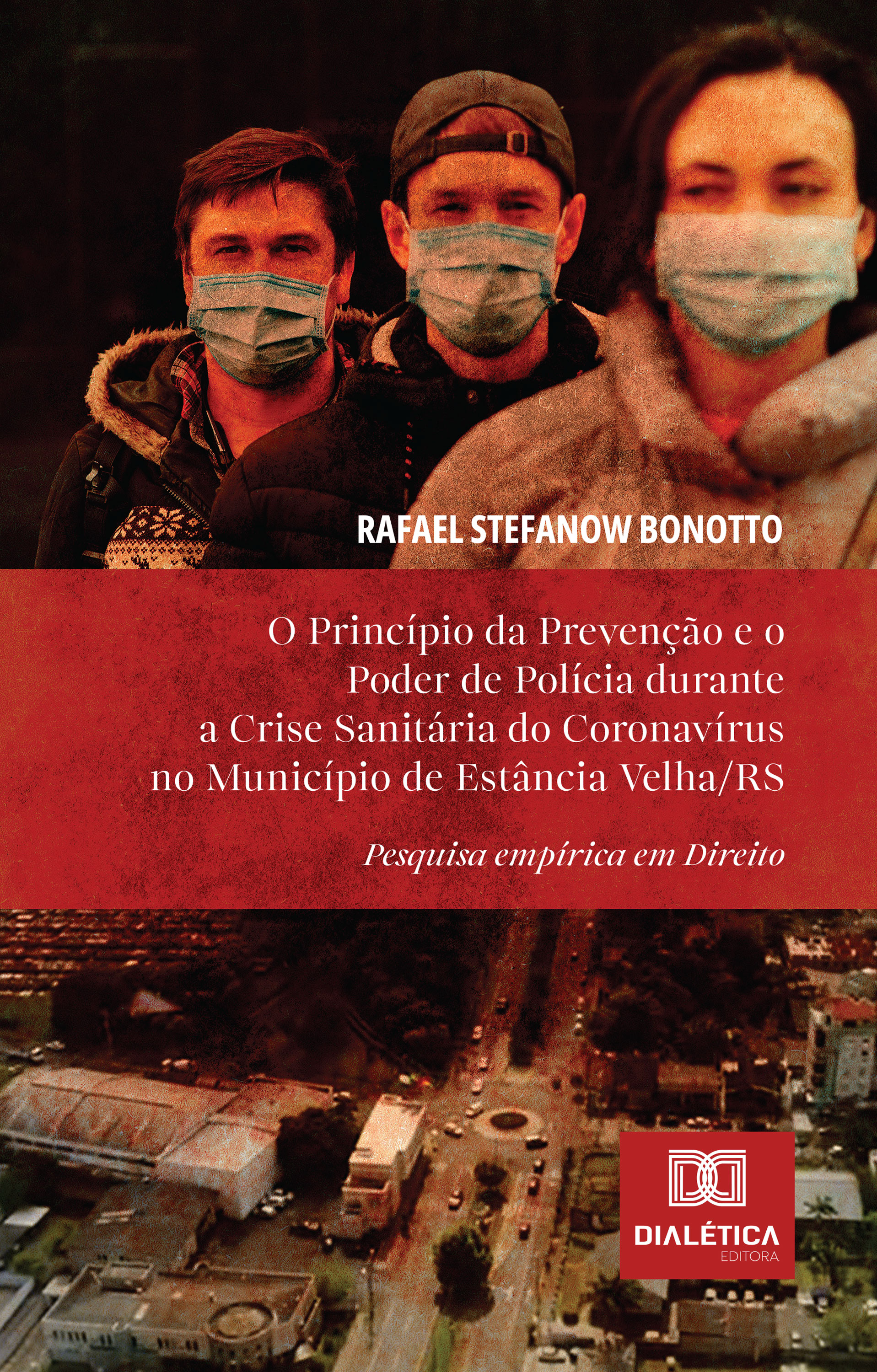 O Princípio da Prevenção e o Poder de Polícia durante a Crise Sanitária do Coronavírus no Município de Estância Velha/RS