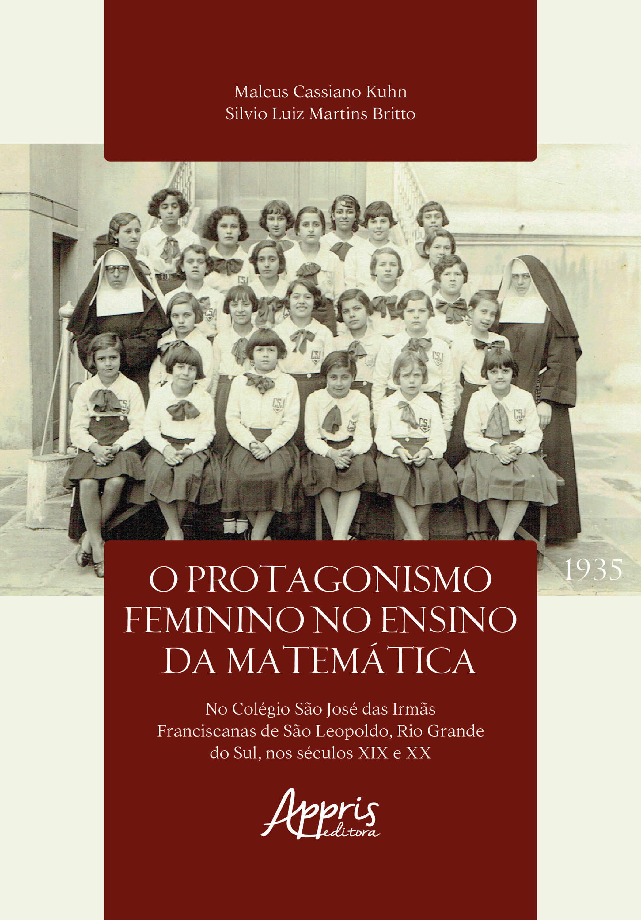 O Protagonismo Feminino no Ensino da Matemática no Colegio São José das Irmãs Franciscanas de São Leopoldo, Rio Grande do Sul, Nos Séculos XIX e XX