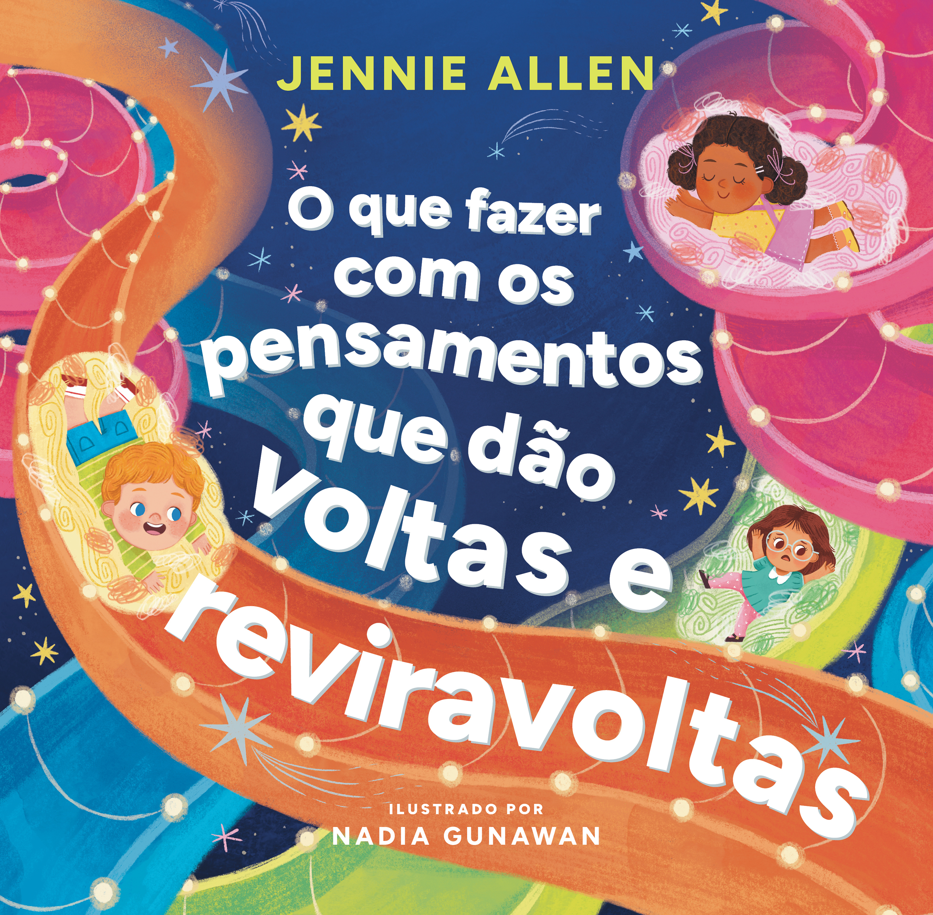 O que fazer com os pensamentos que dão voltas e reviravoltas – Um livro divertido para ajudar crianças a lidar com pensamentos e sentimentos negativos