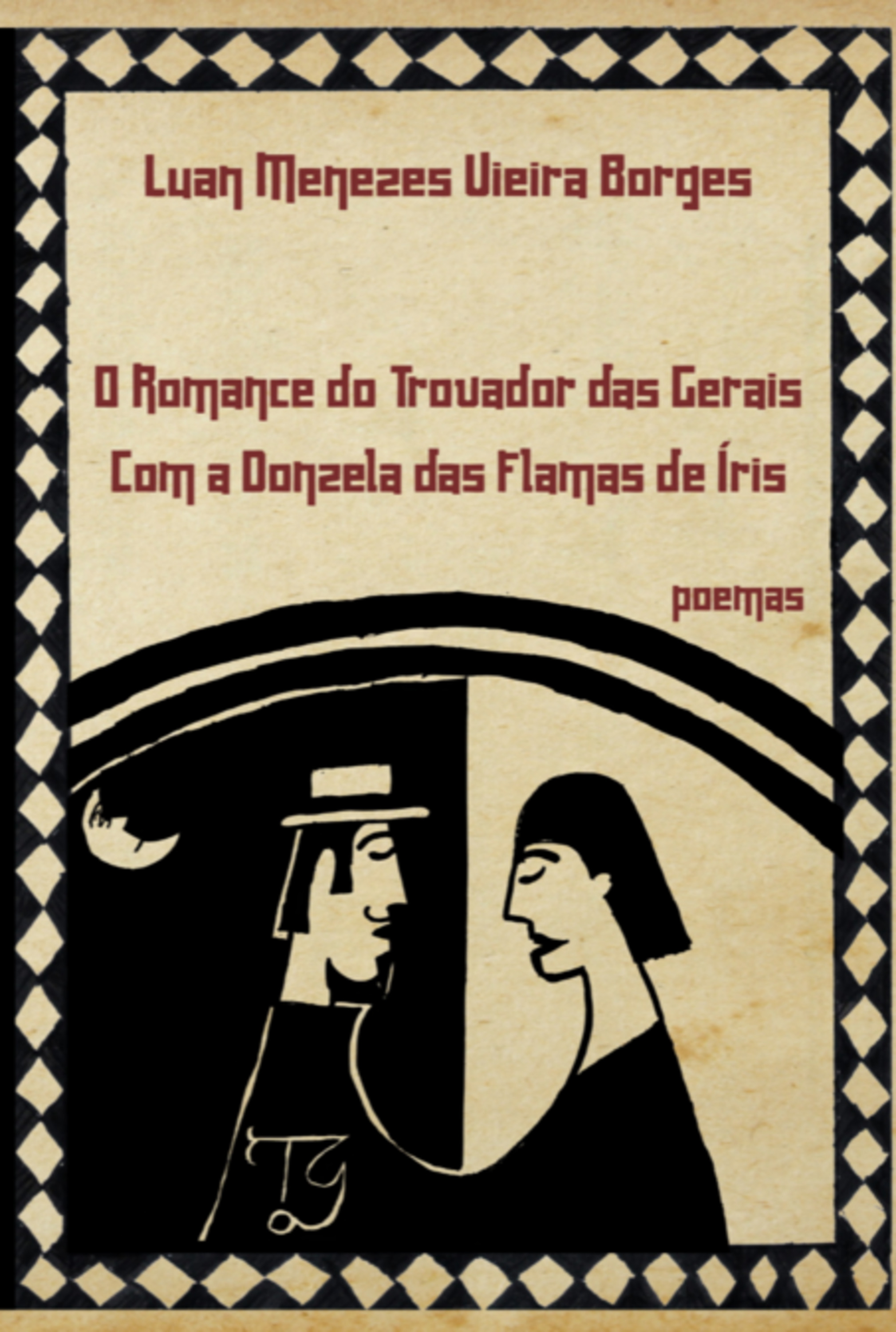 O Romance Do Trovador Das Gerais Com A Donzela Das Flamas De Íris