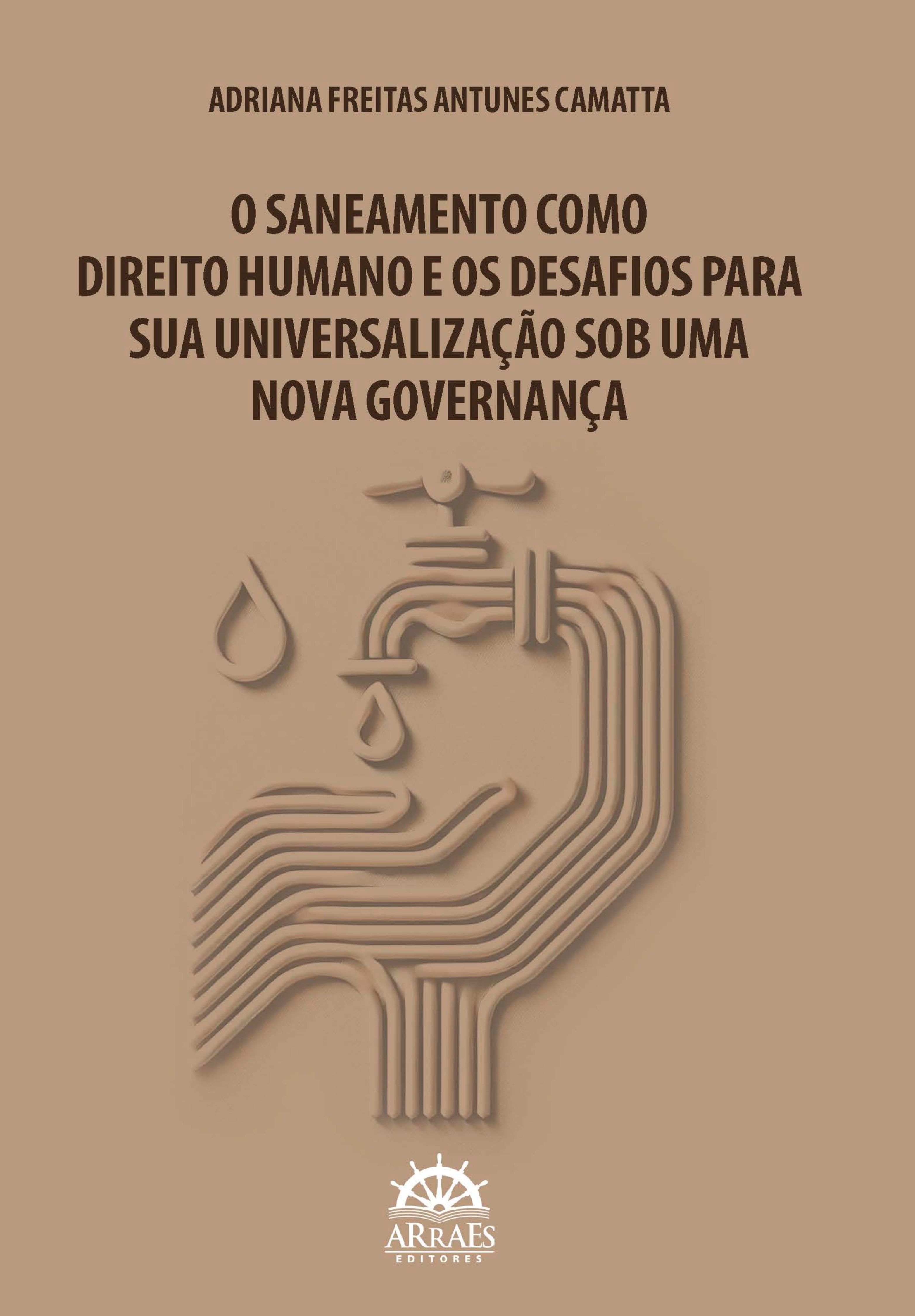 O saneamento como direito humano e os desafios para sua universalização sob uma nova governança