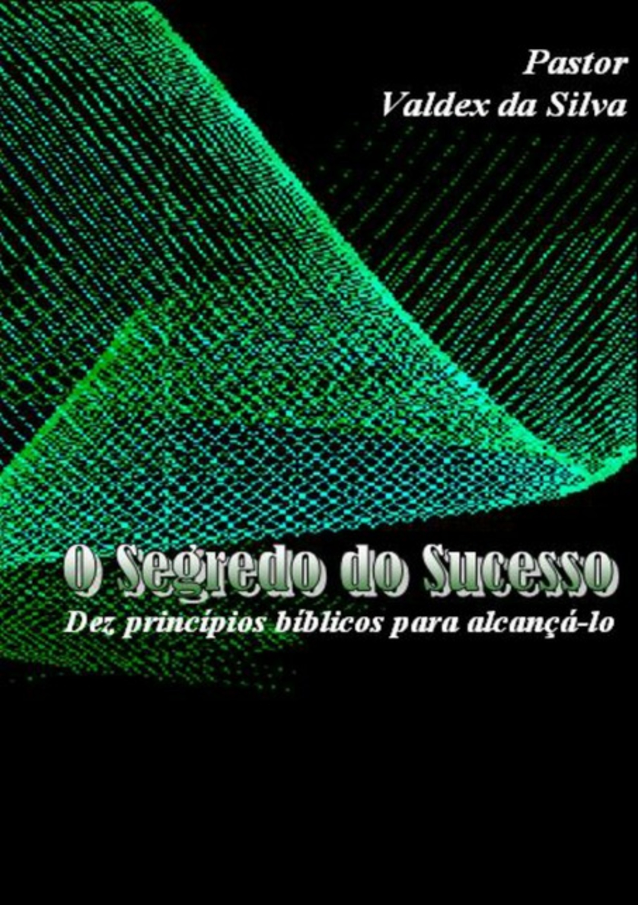 O Segredo Do Sucesso: