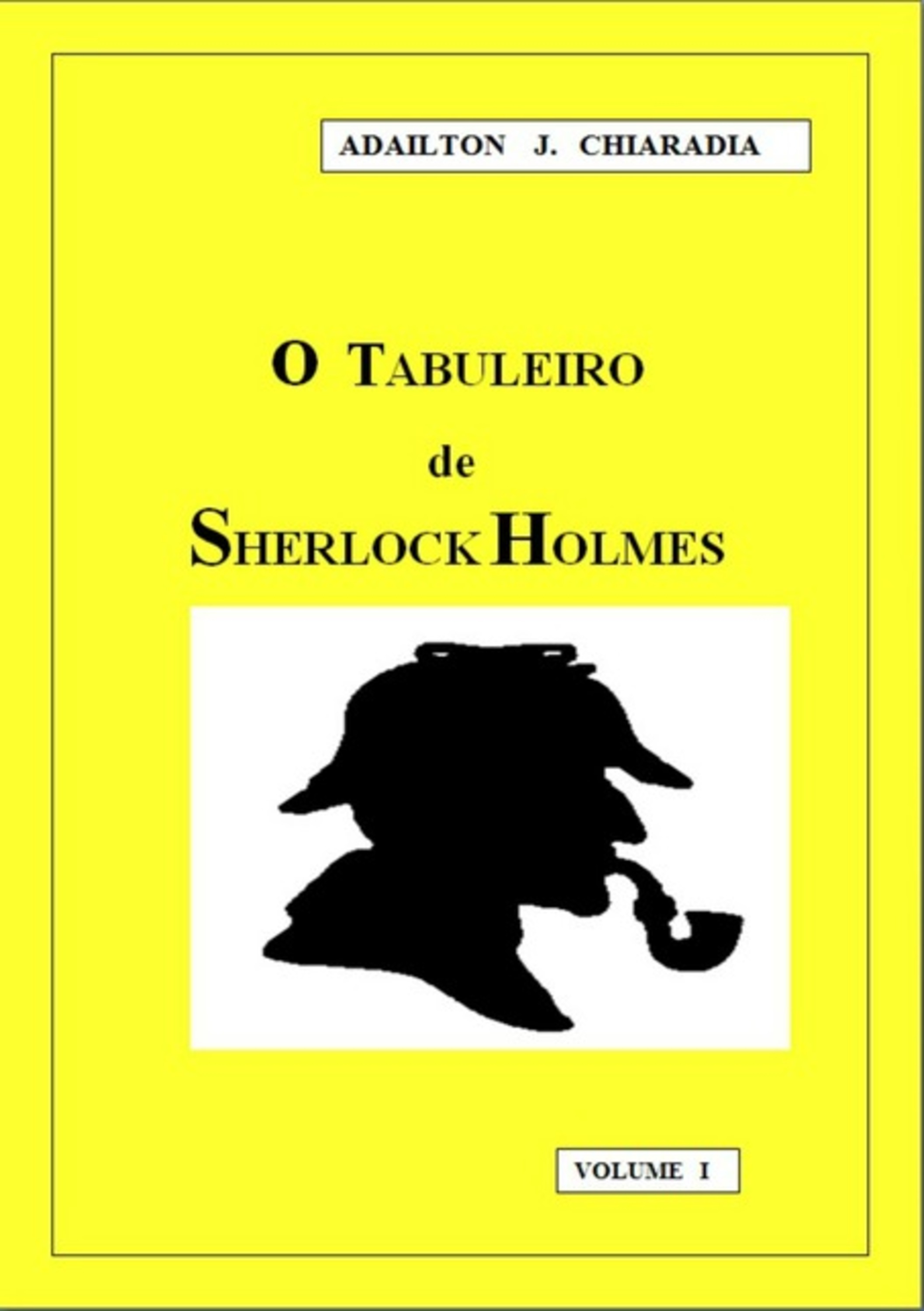 O Tabuleiro De Sherlock Holmes - Volume I