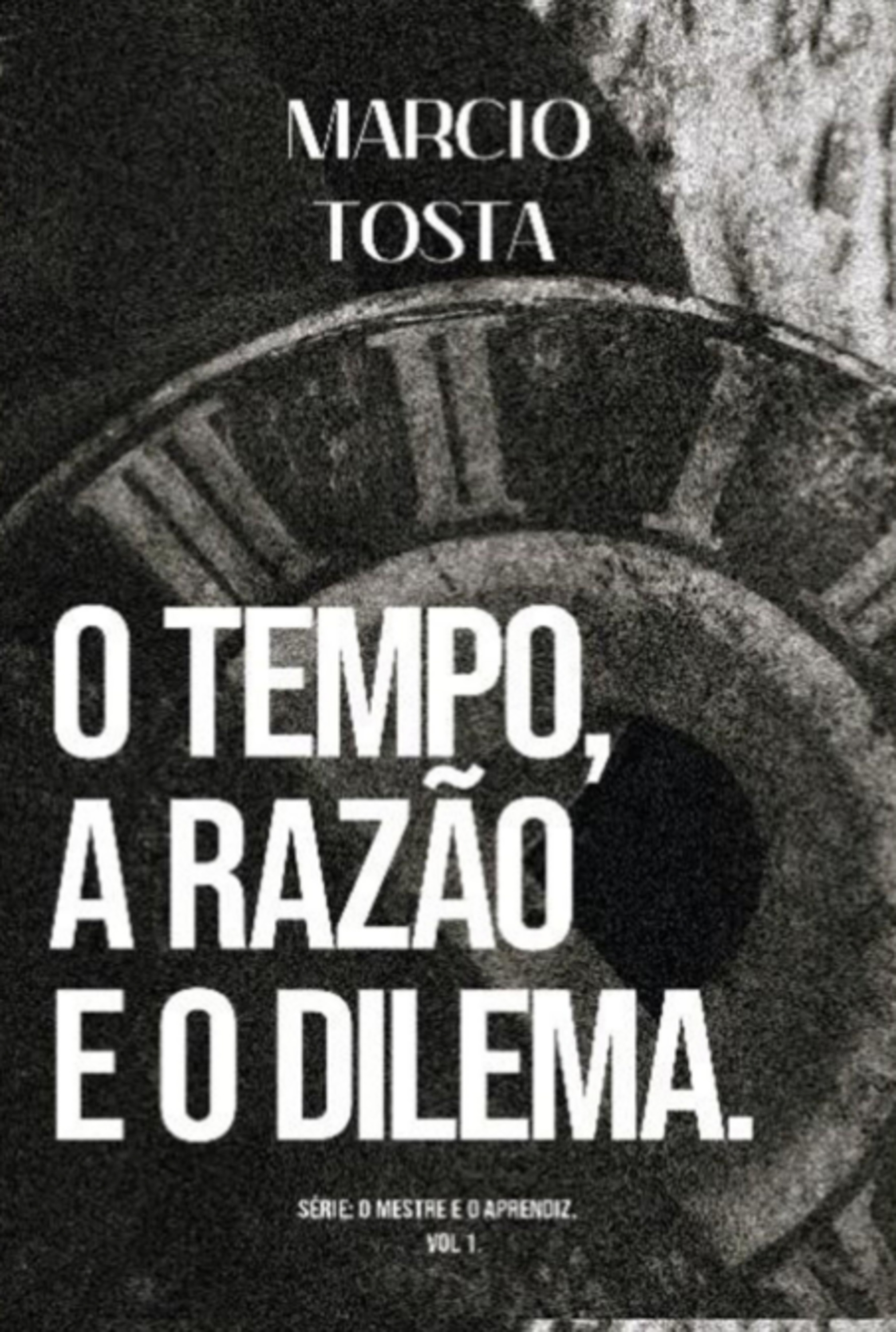 O Tempo, A Razão E O Dilema