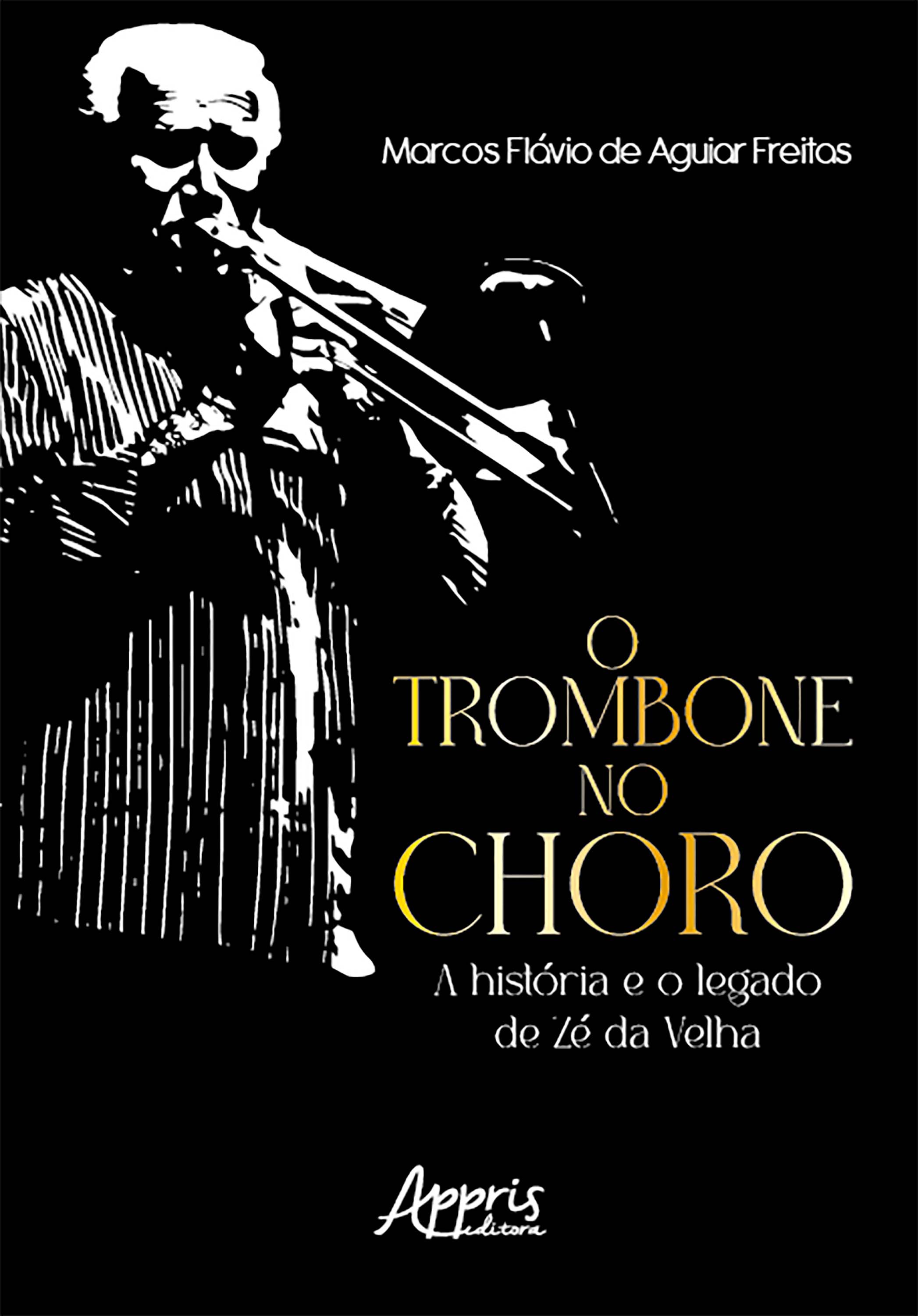 O Trombone no Choro: A História e o Legado de Zé da Velha