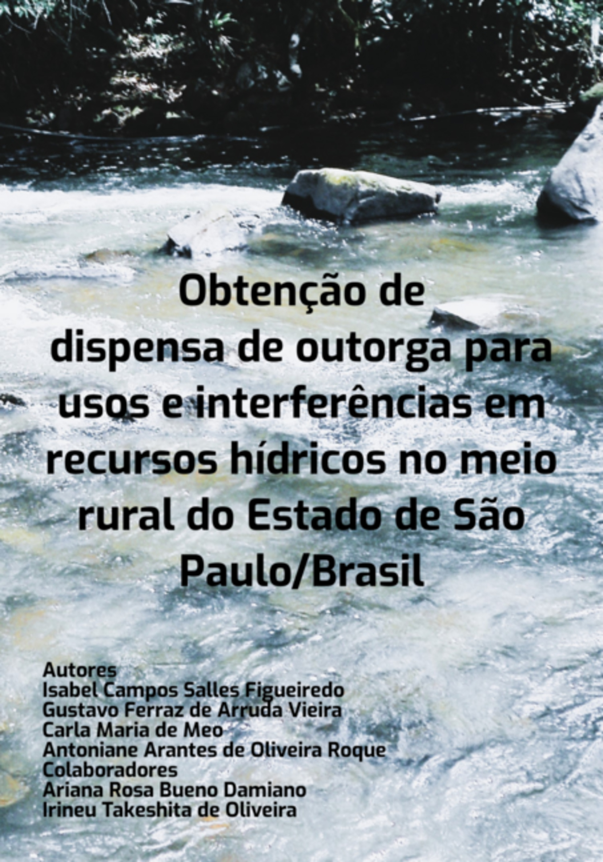 Obtenção De Dispensa De Outorga Para Usos E Interferências Em Recursos Hídricos No Meio Rural Do Estado De São Paulo