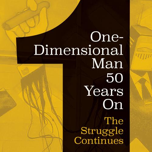 One-Dimensional Man 50 Years On