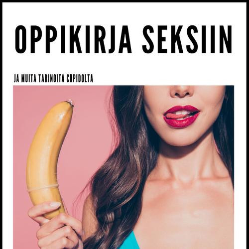 Oppikirja seksiin - ja muita tarinoita Cupidolta