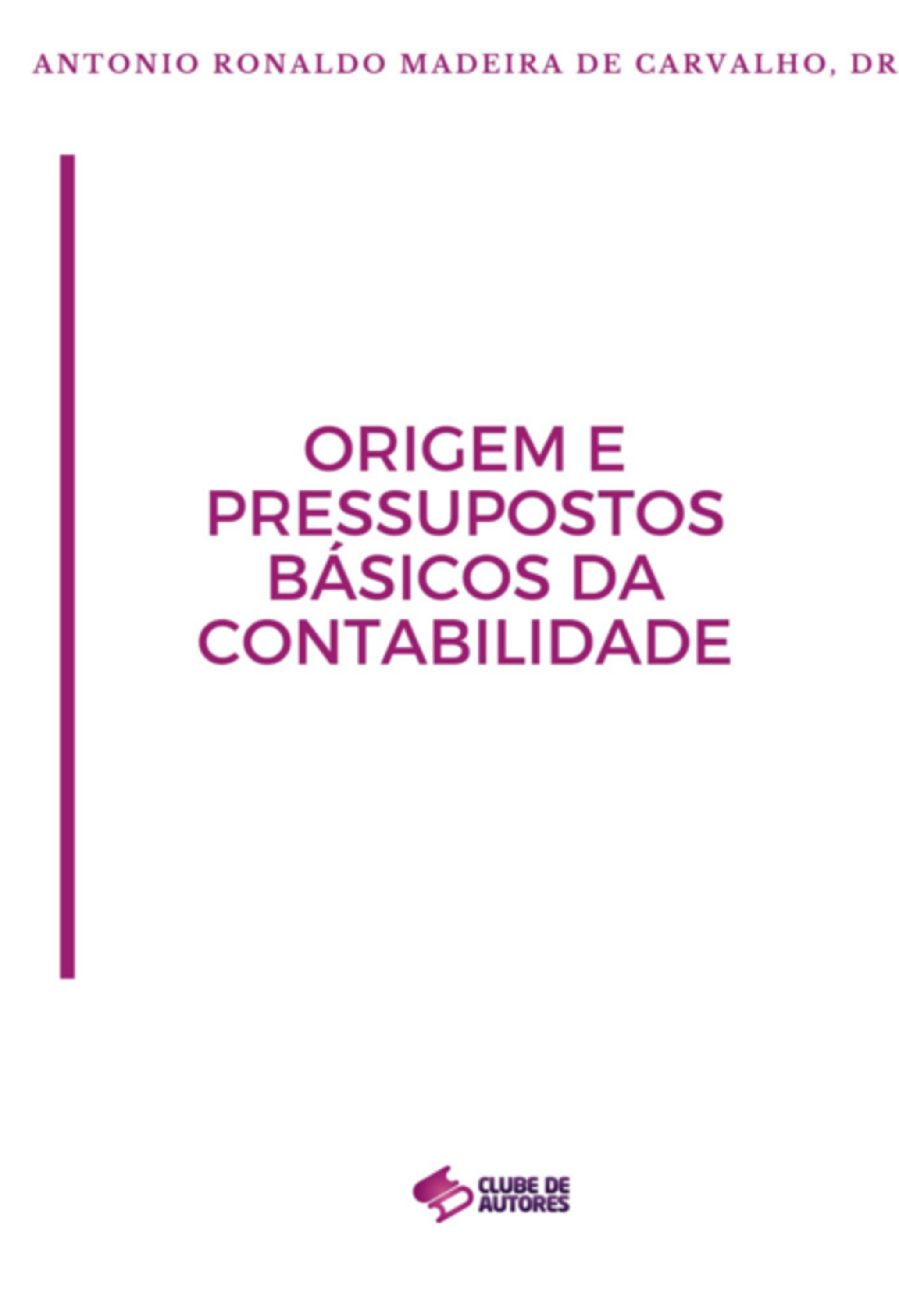 Origem E Pressupostos Básicos Da Contabilidade