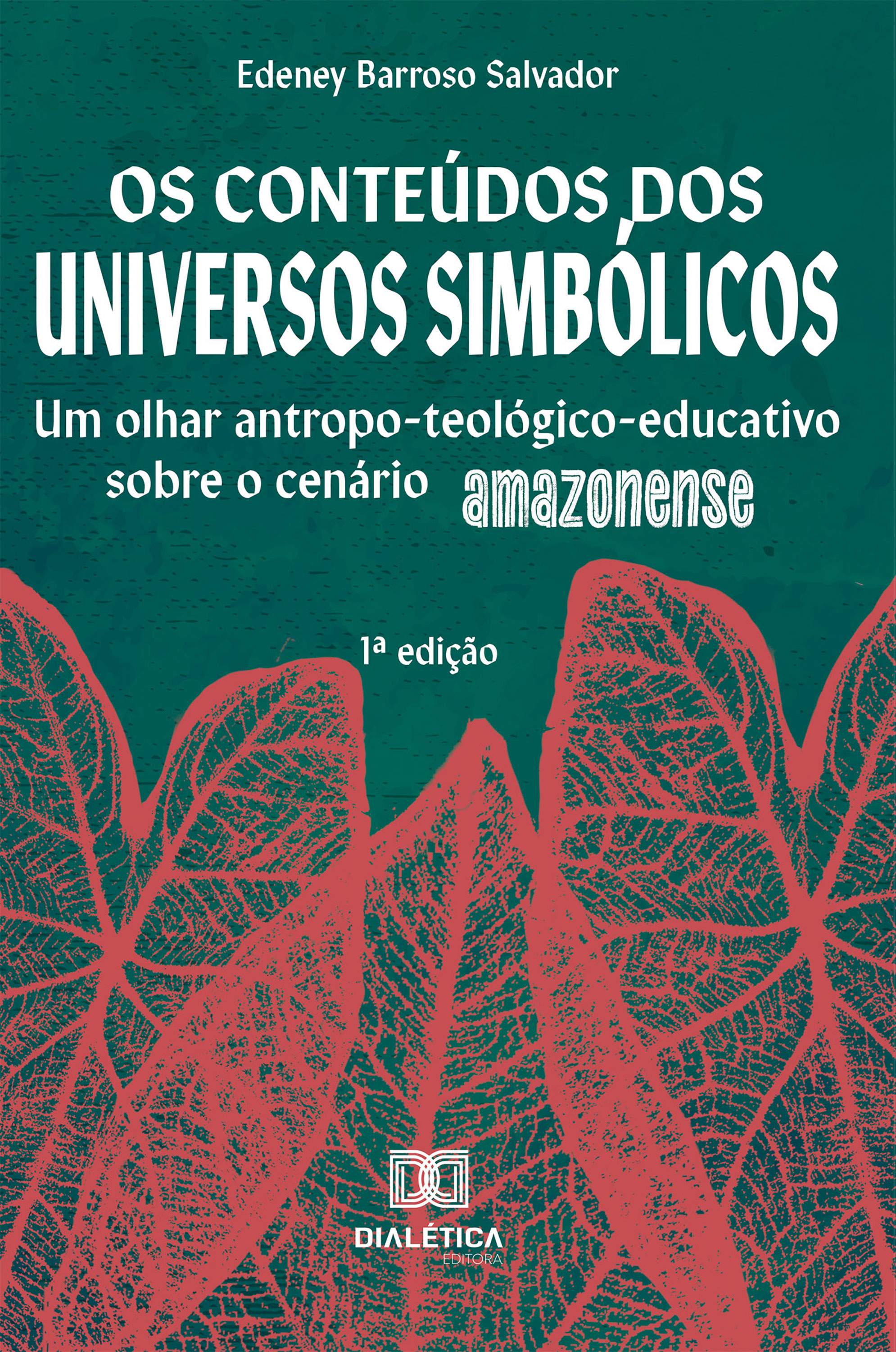 Os conteúdos dos universos simbólicos