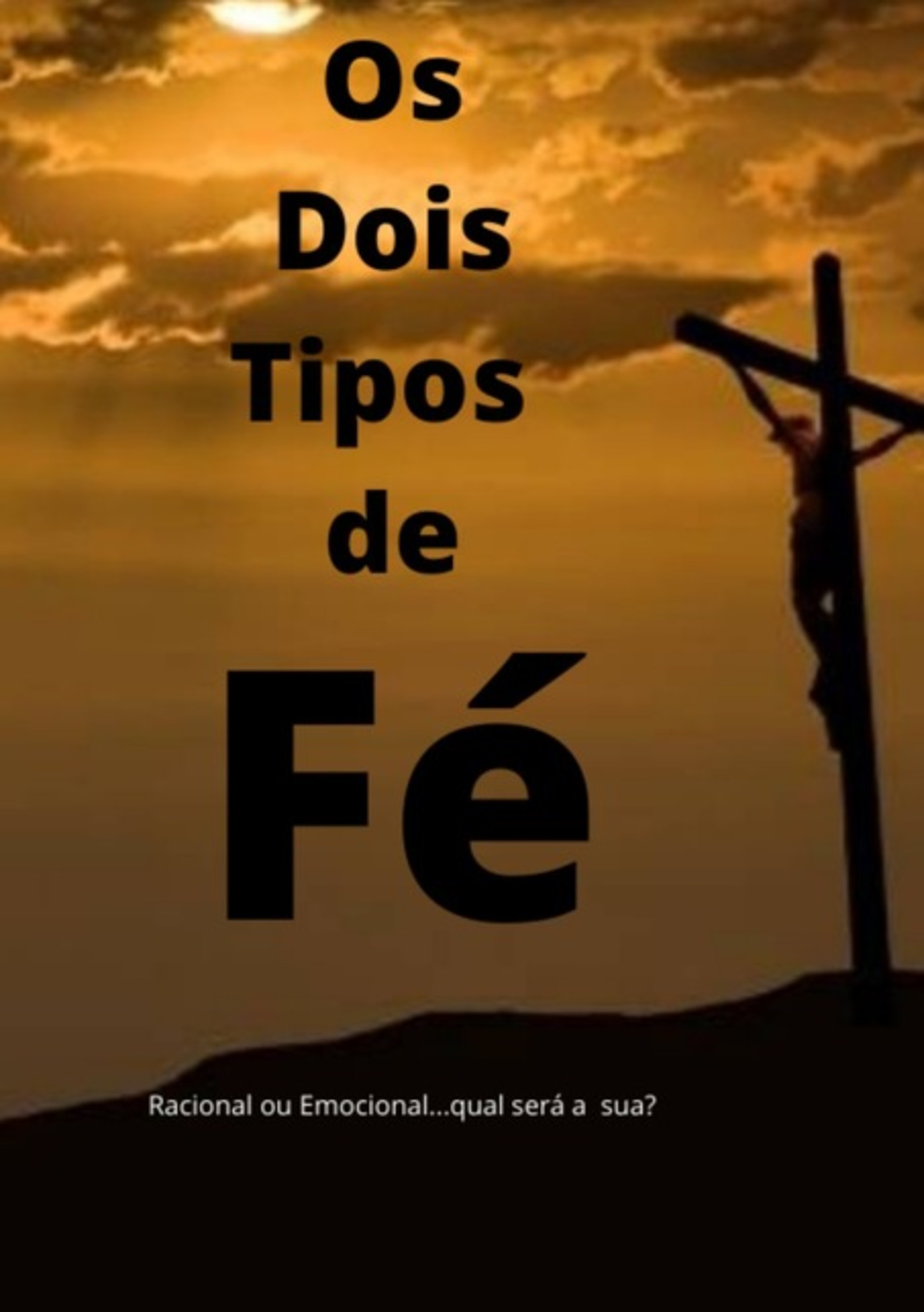 Os Dois Tipos De Fé