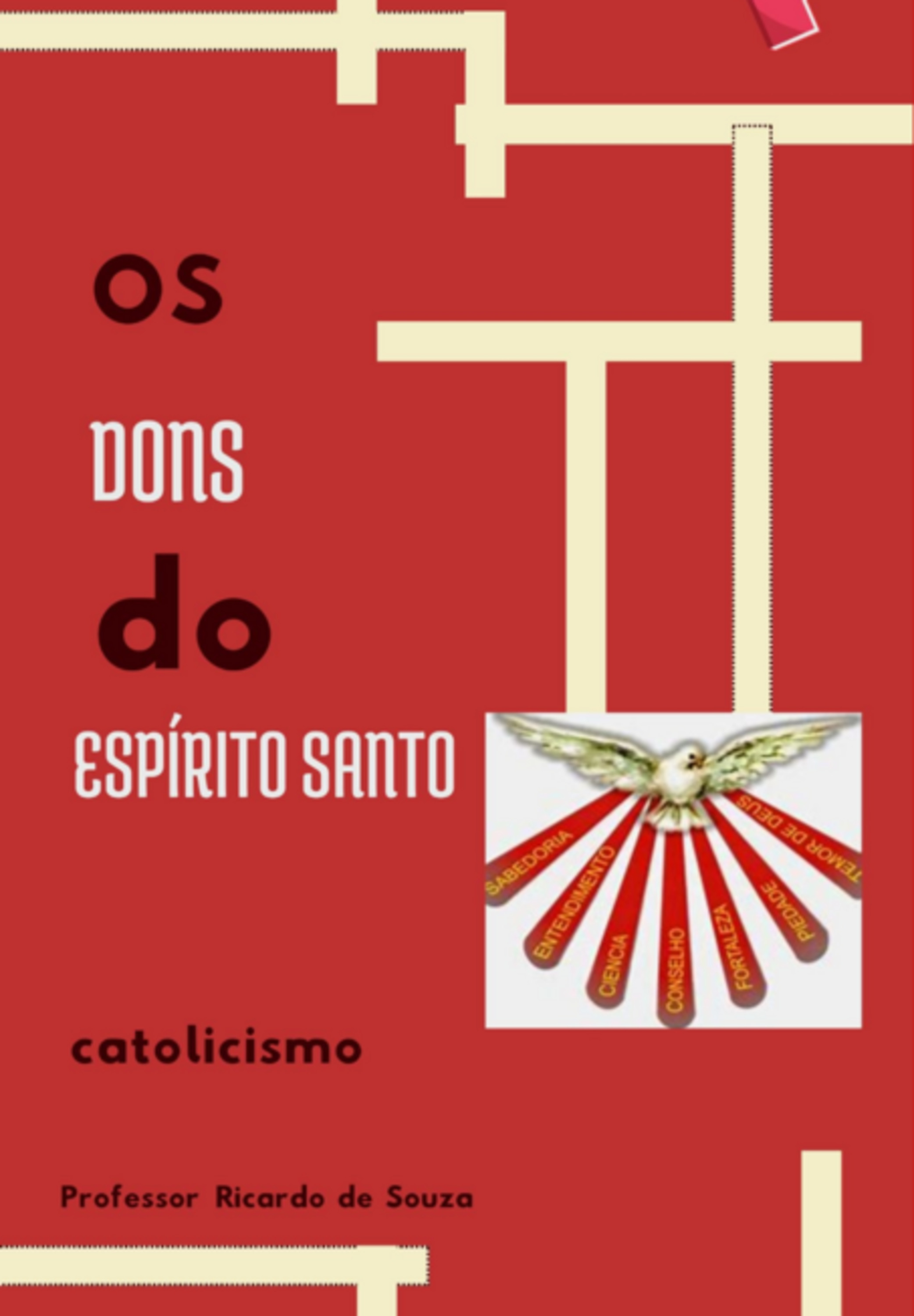 Os Dons Do Espírito Santo