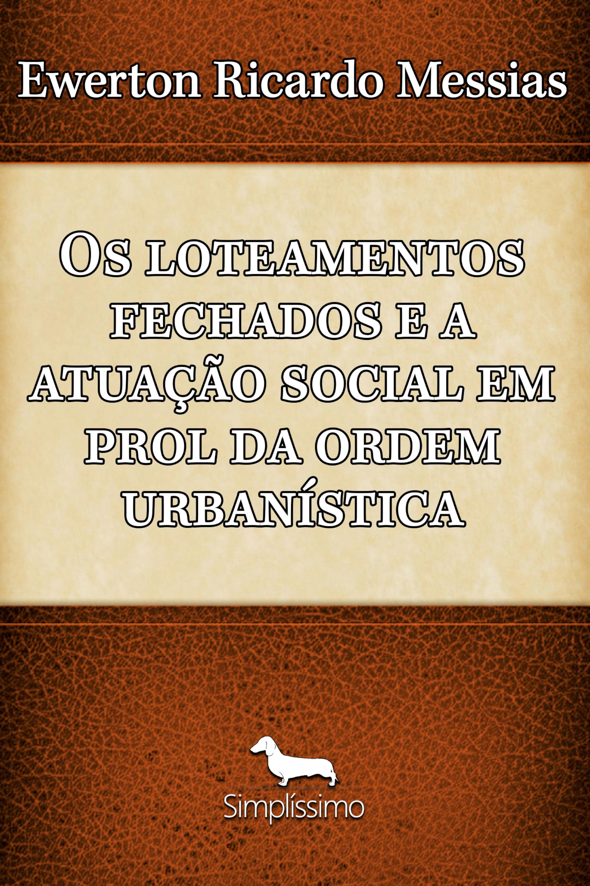 Os loteamento fechados e a atuação social em prol da ordem urbanística