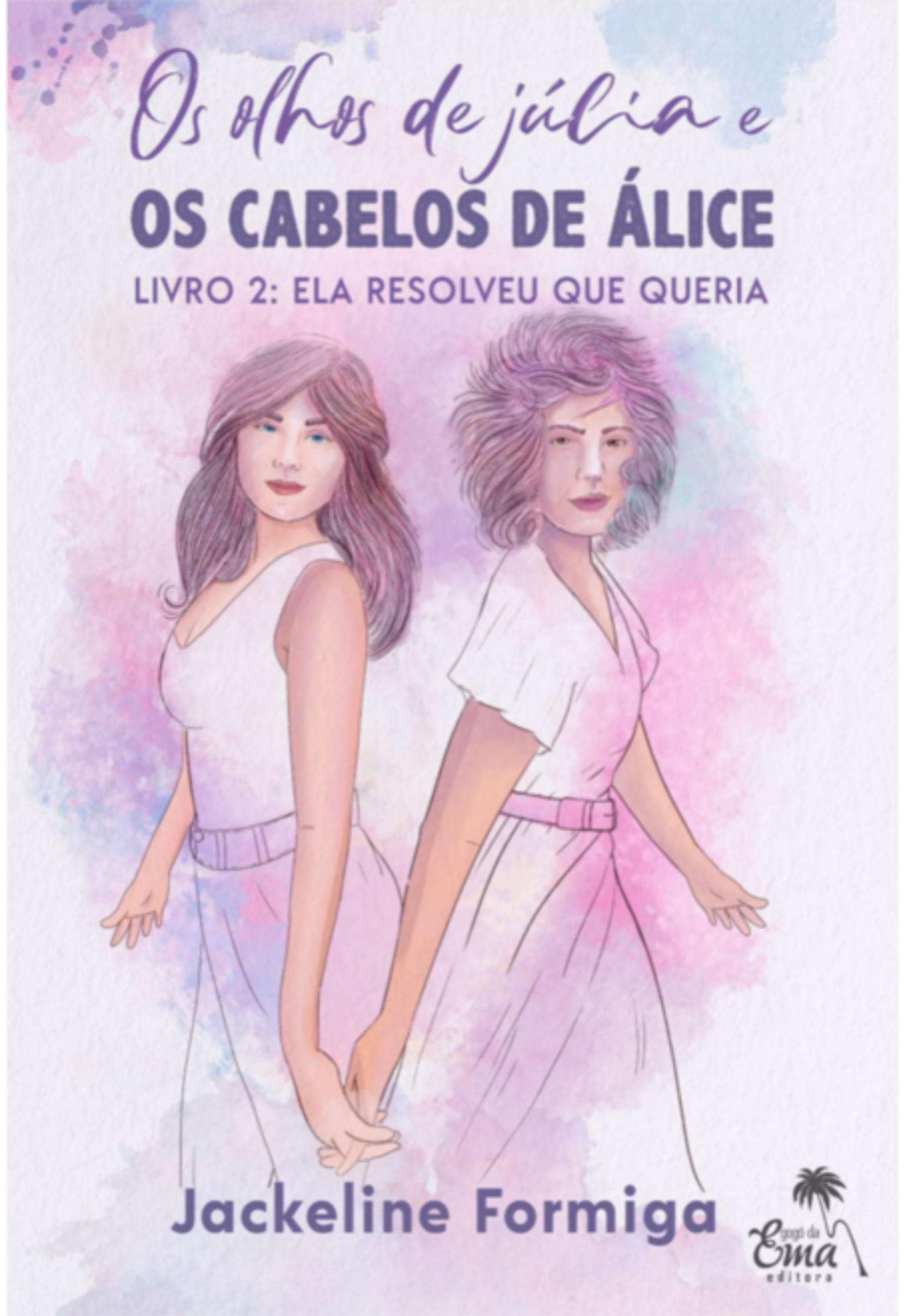 Os Olhos De Júlia E Os Cabelos De Álice